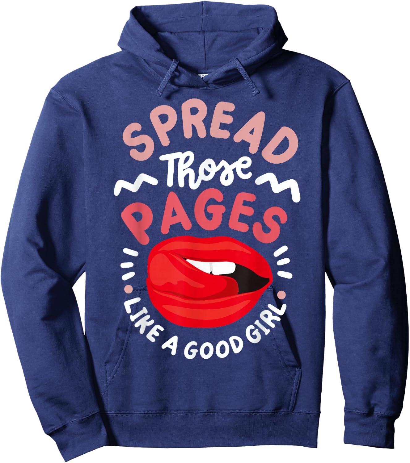 Spread Those Pages Like A Good Girl Hoodie - Hoodie | Navy