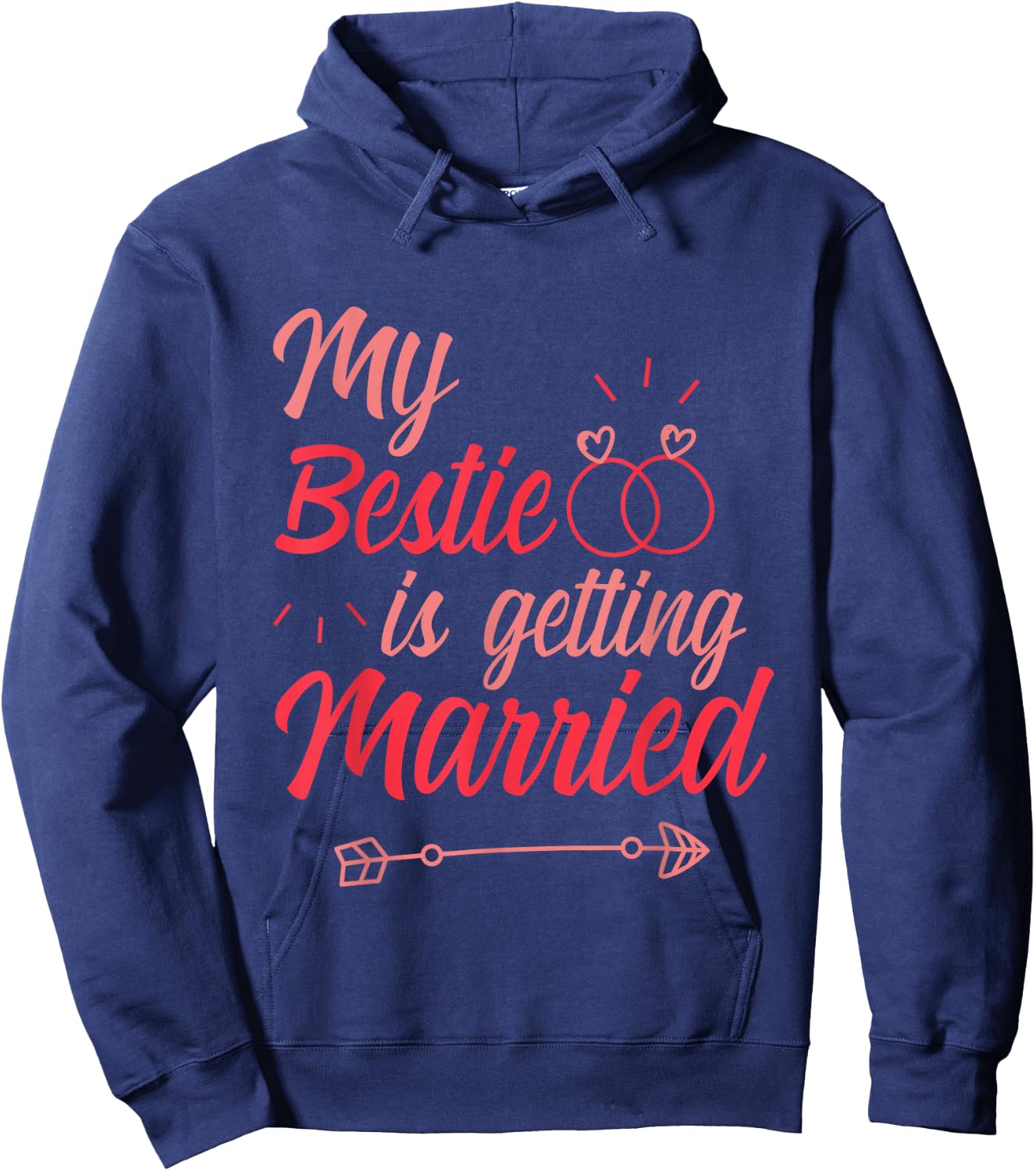 My Bestie is Getting Married Bridesmaid Wedding Hoodie - Hoodie | Navy