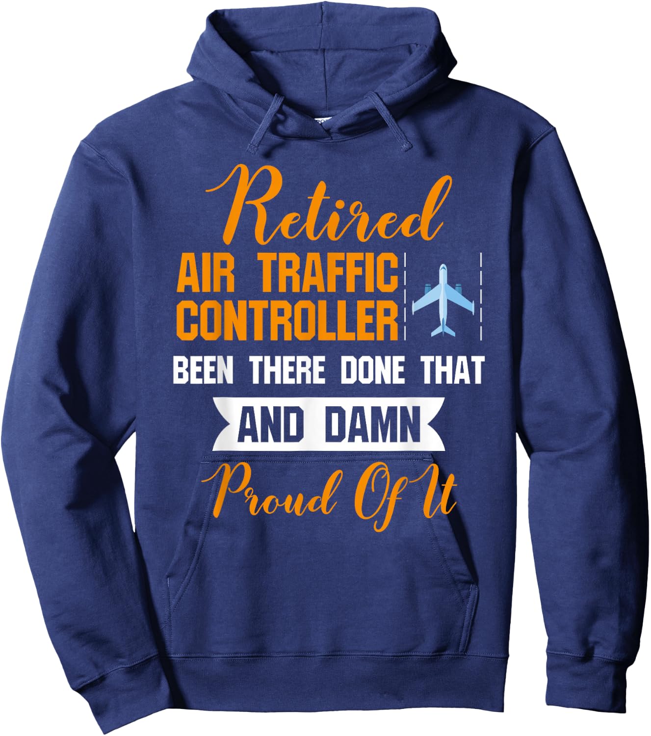Funny Retired Air Traffic Controller Shirt -Damn Proud Of It Hoodie - Hoodie | Navy
