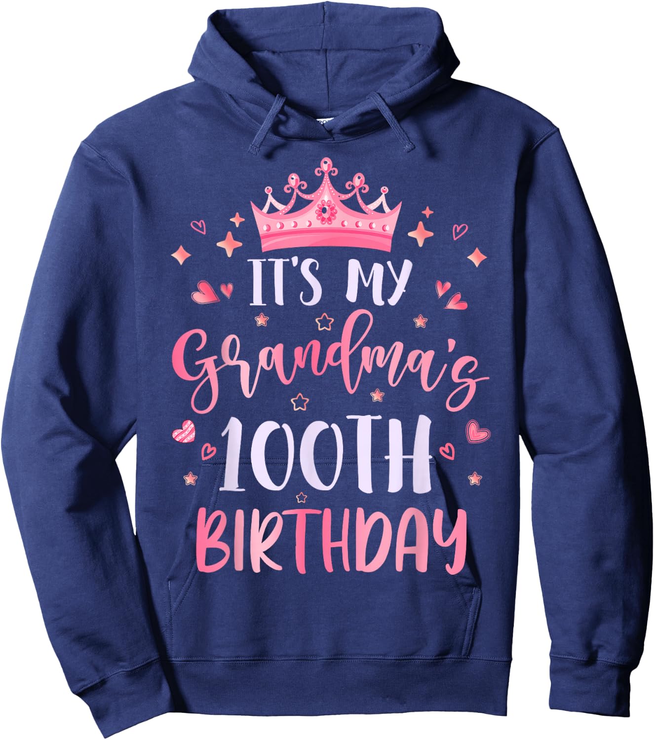 It's My Grandma's 100th Birthday Pink Happy 100 Years Old Hoodie - Hoodie | Navy