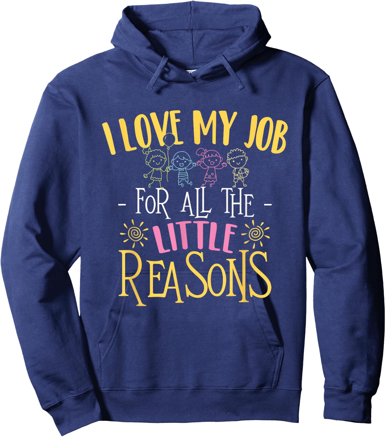 I Love My Job For All The Little Reasons - Daycare Provider Hoodie - Hoodie | Navy