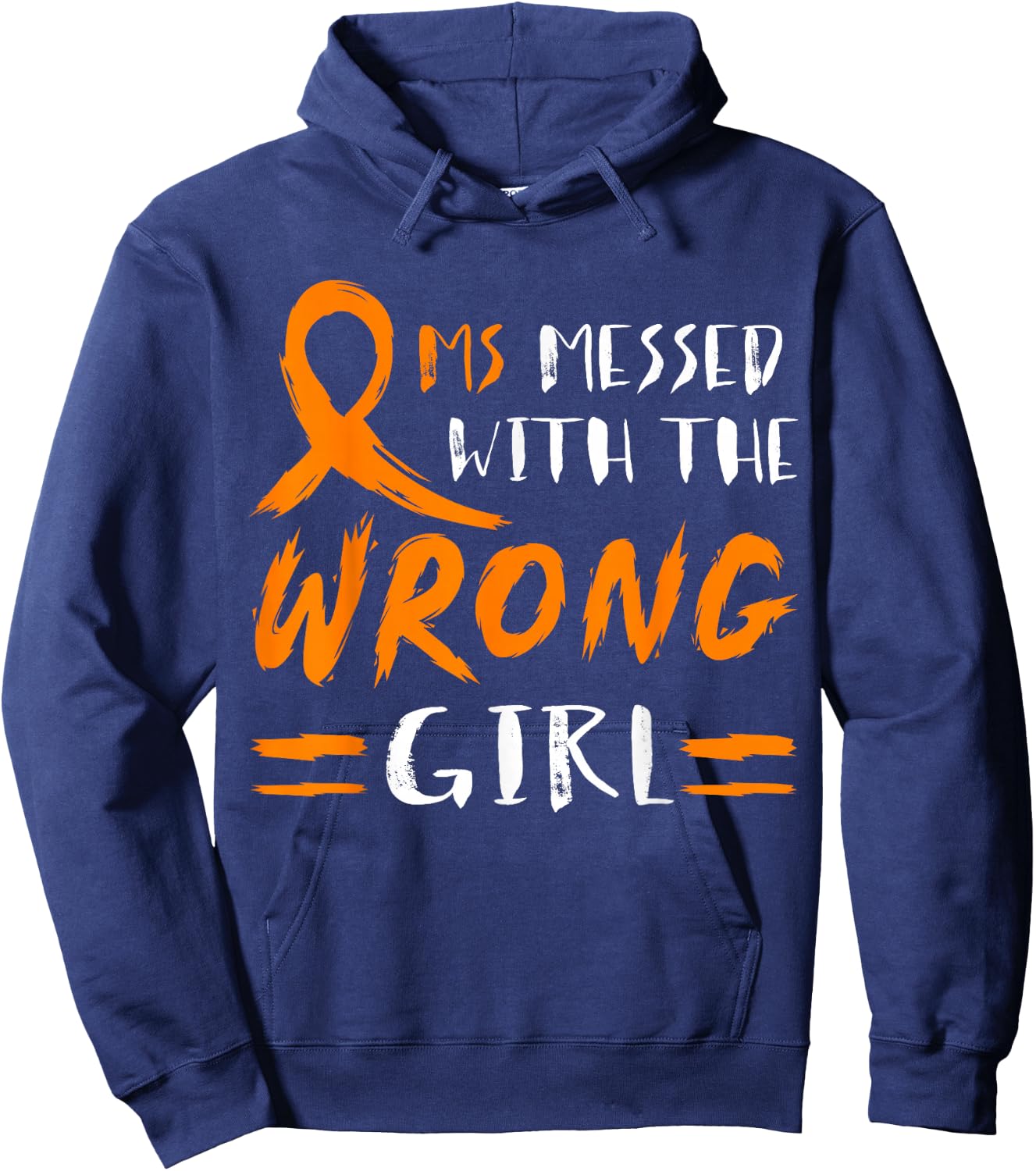 MS Messed With The Wrong Girl Multiple Sclerosis Awareness Hoodie - Hoodie | Navy