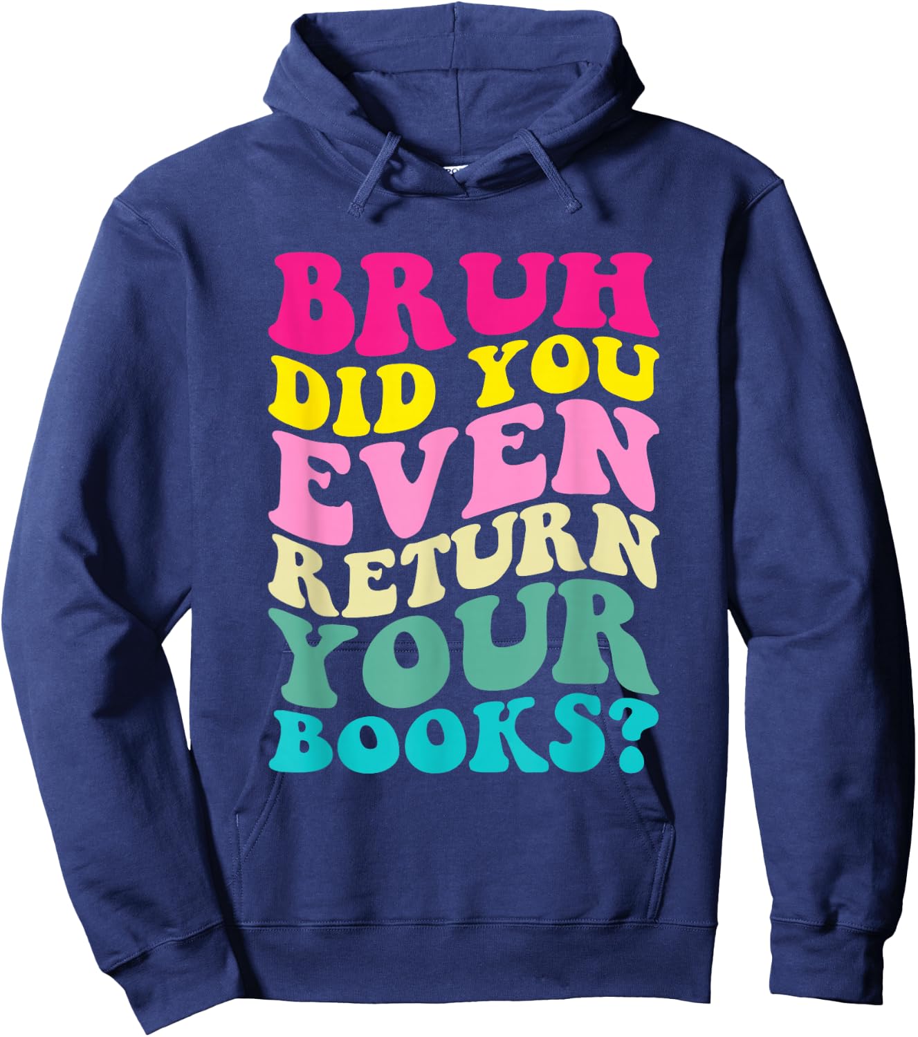 Bruh Return Your Books Funny Retro Librarian Lovers Book Hoodie - Hoodie | Navy