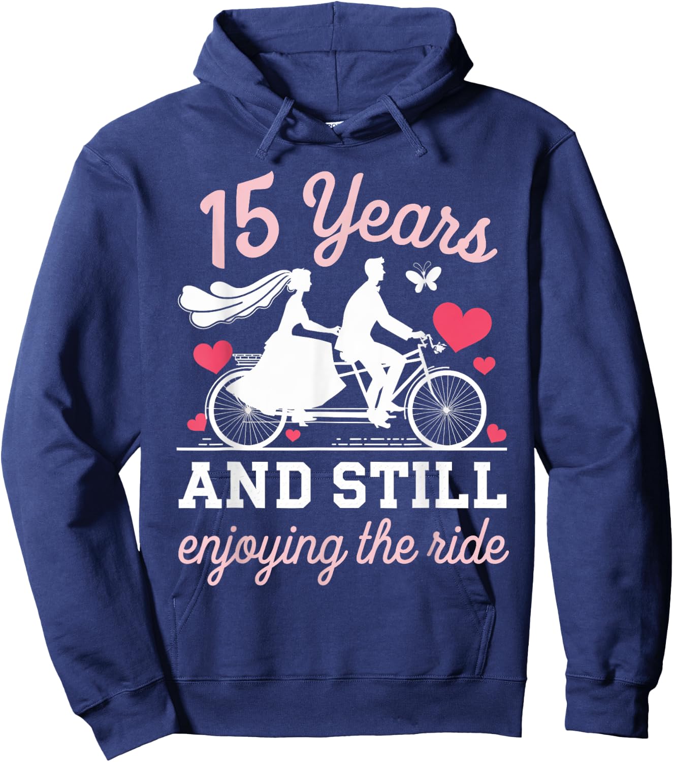 15th Wedding Anniversary 15 Years and Still Enjoy The Ride Hoodie - Hoodie | Navy