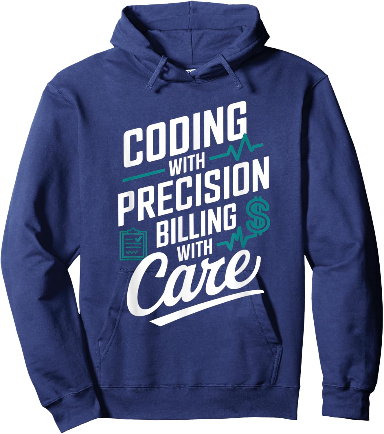 Coding With Precision Billing With Care Medical Coder Hoodie - Hoodie | Navy