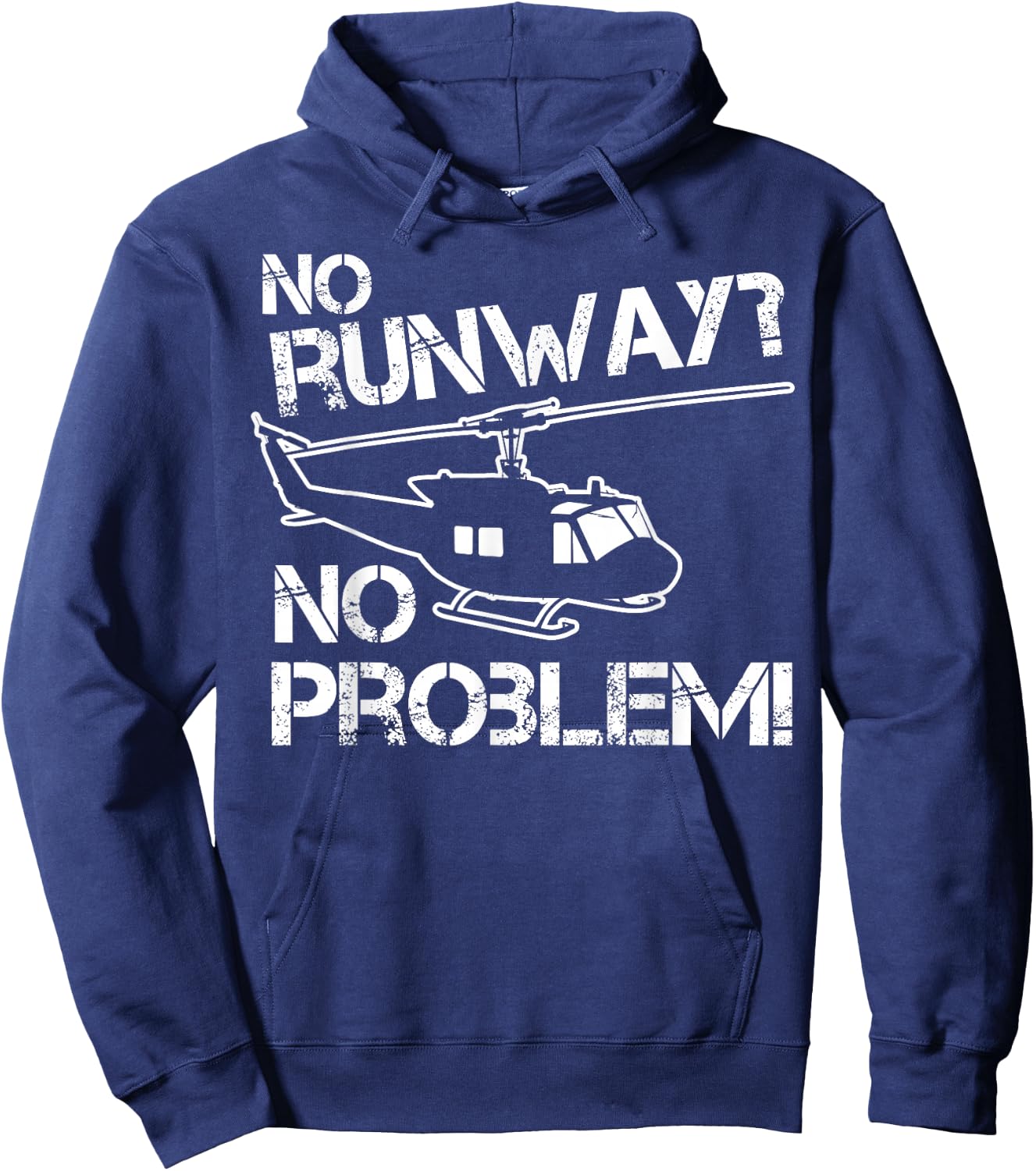 No Runway No Problem Helicopter Fan Airline Pilot Funny Gift Hoodie - Hoodie | Navy