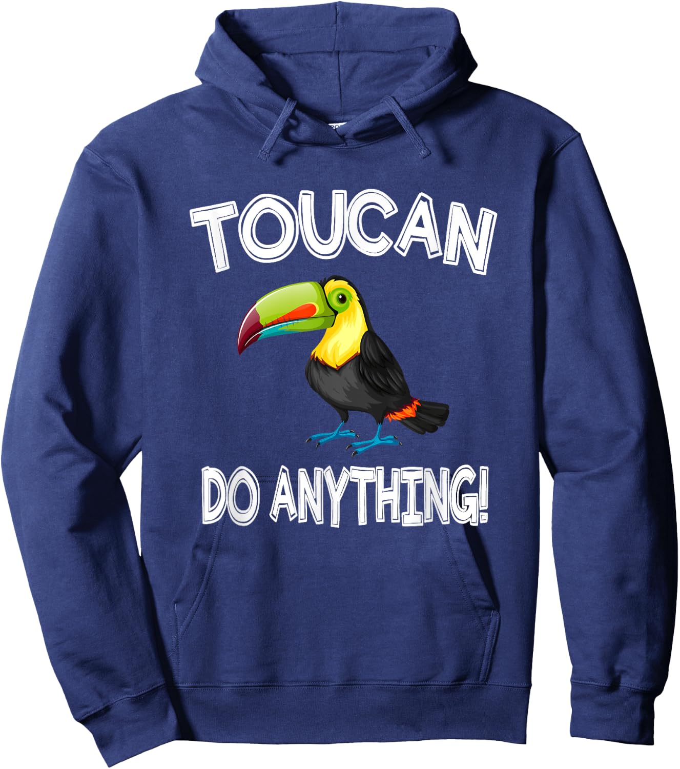 Toucan Do Anything Funny Toucan Bird Gift Hoodie - Hoodie | Navy