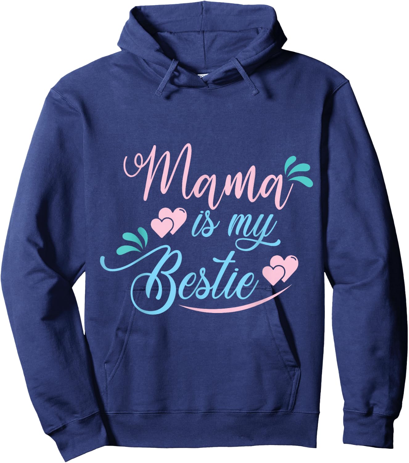 Mama is My Bestie Funny Hoodie - Hoodie | Navy