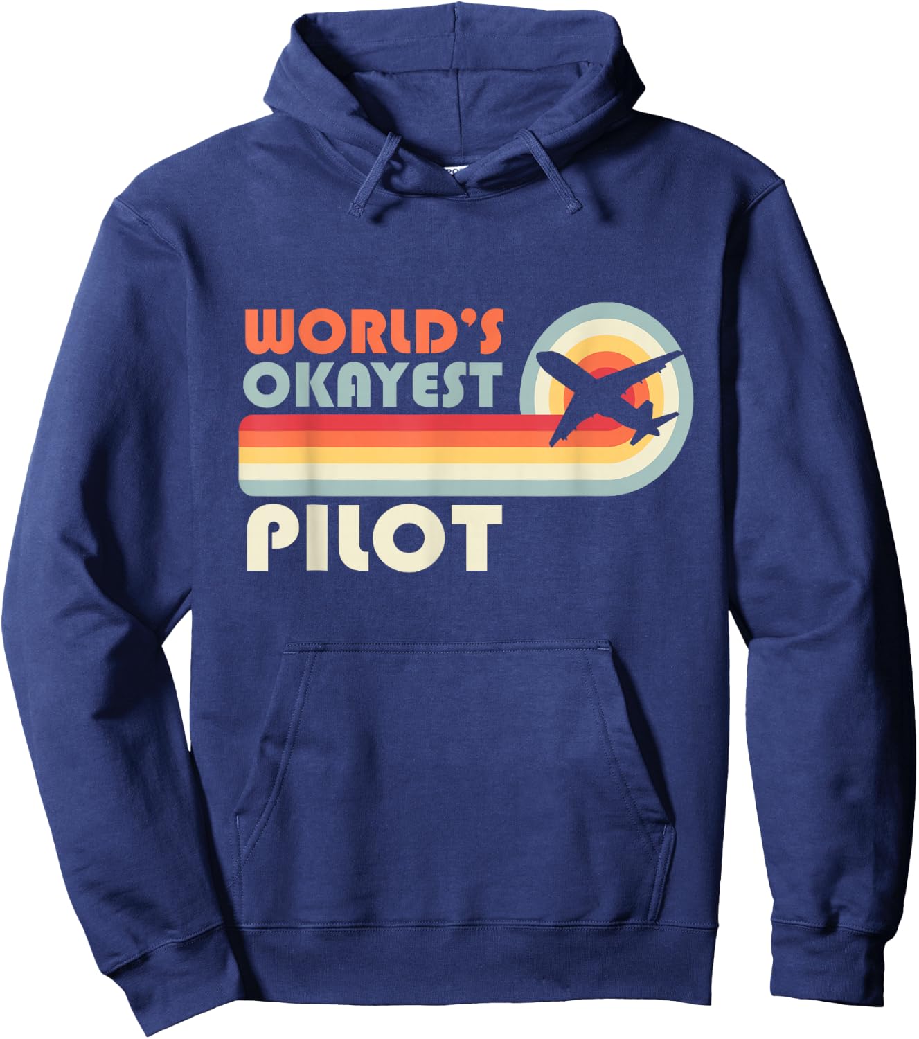 World's Okayest Pilot Funny Aviator Aviation Airplane Pilot Hoodie - Hoodie | Navy