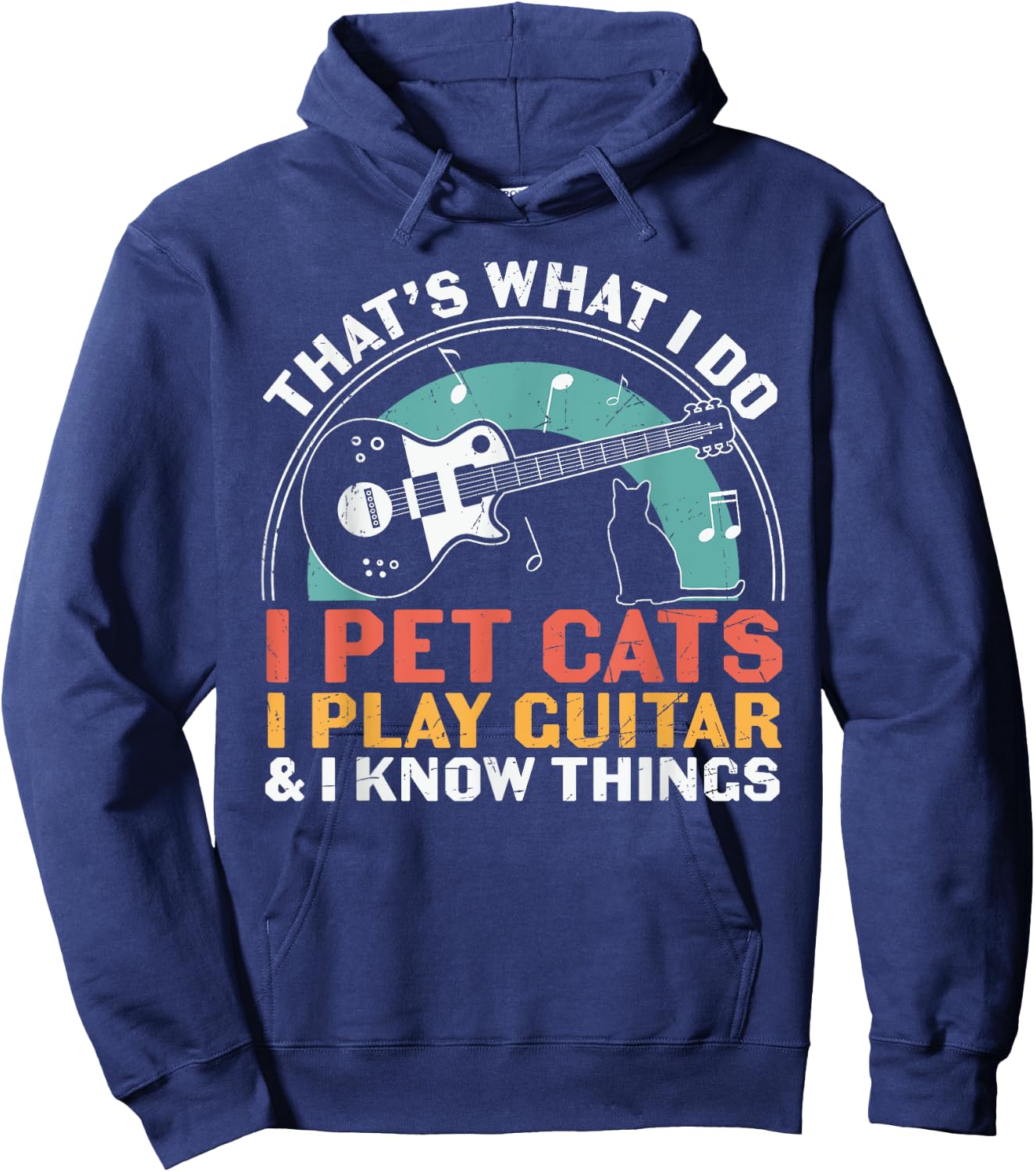 I Pet Cats Play Guitar Know Things Guitarist Guitar Player Hoodie - Hoodie | Navy