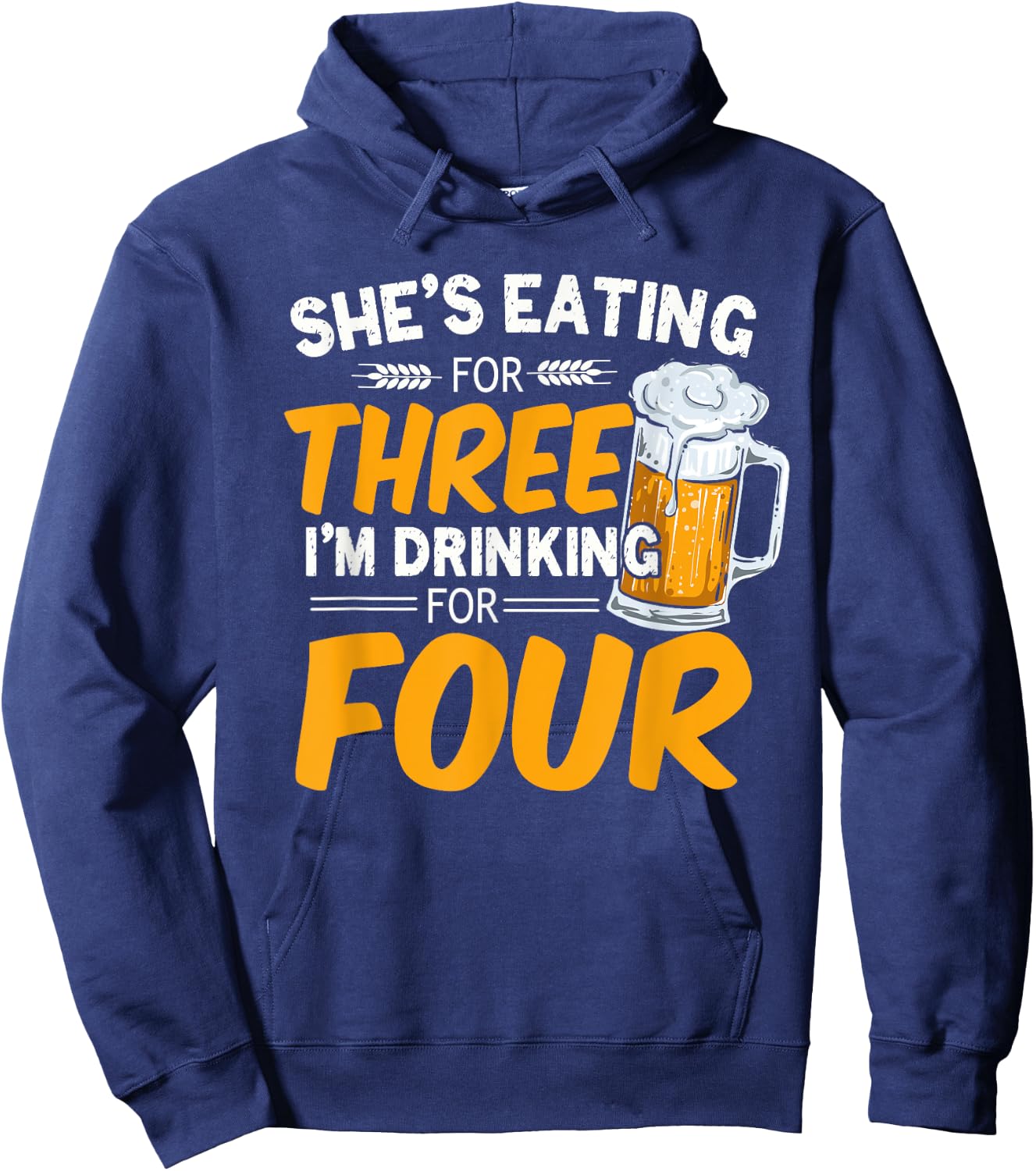She's Eating For Three I'm Drinking For Four Beer Lover Dad Hoodie - Hoodie | Navy