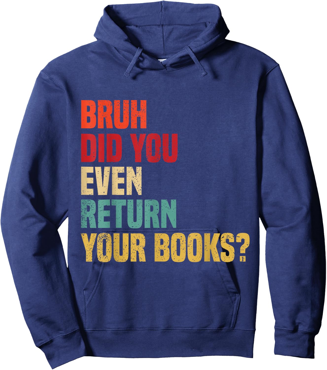 Bruh Return Your Books, Funny Library Librarian Book Lovers Hoodie - Hoodie | Navy