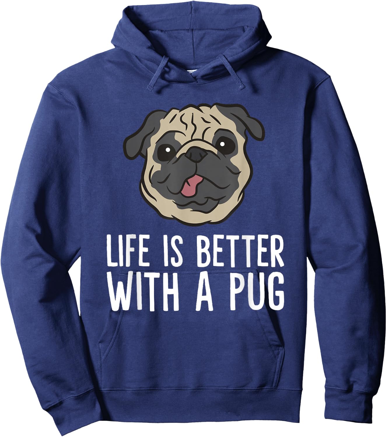 Life Is Better With A Pug Dog Hoodie - Hoodie | Navy