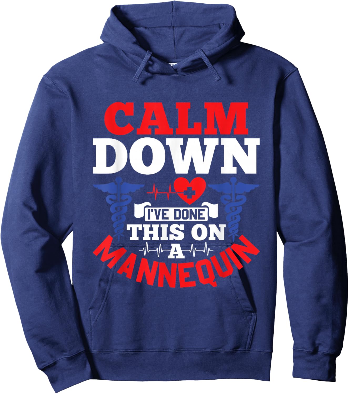 Calm Down I've Done This On A Mannequin - EMT Paramedic EMS Hoodie - Hoodie | Navy