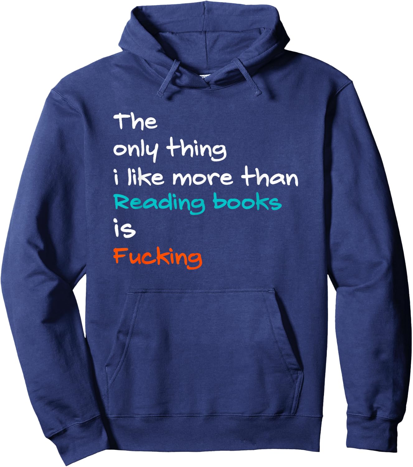 The Only Thing I Like More Than Reading Books Is Fucking Hoodie - Hoodie | Navy
