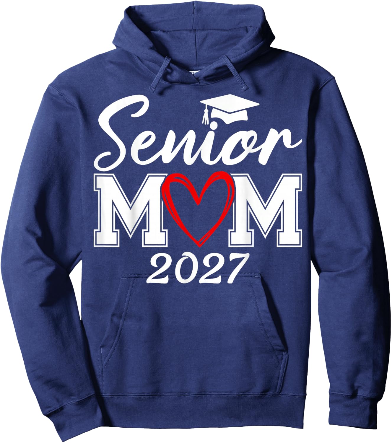 Senior Mom Class of 2027 Proud Mom Mother of A 2027 Graduate Hoodie - Hoodie | Navy