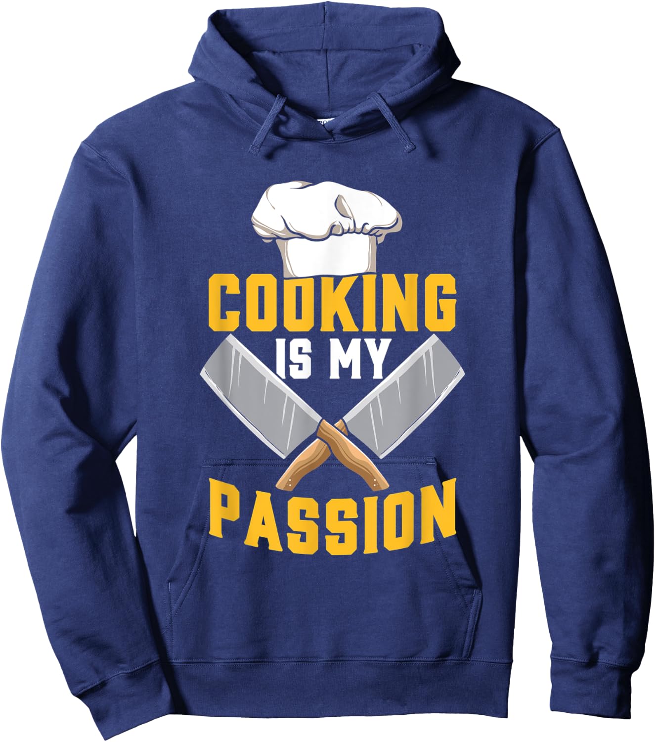 Cooking Is My Passion - Chef & Cook Funny Culinary Hoodie - Hoodie | Navy