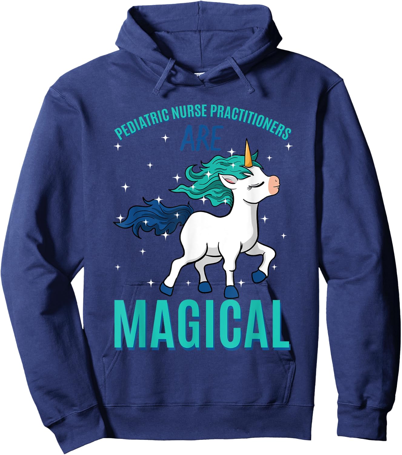 Pediatric Nurse Practitioner Are Magical Unicorn Profession Hoodie - Hoodie | Navy
