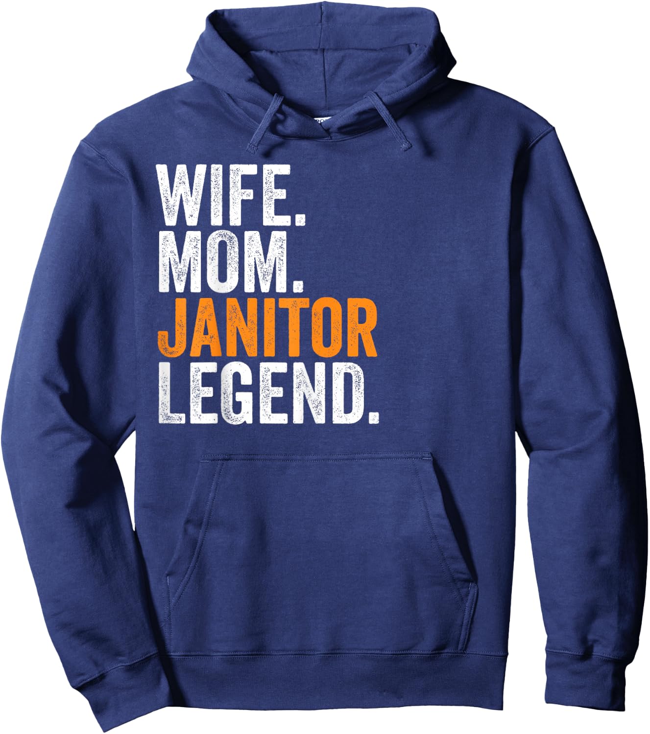 Wife Mom Janitor Legend Funny Occupation Office Hoodie - Hoodie | Navy