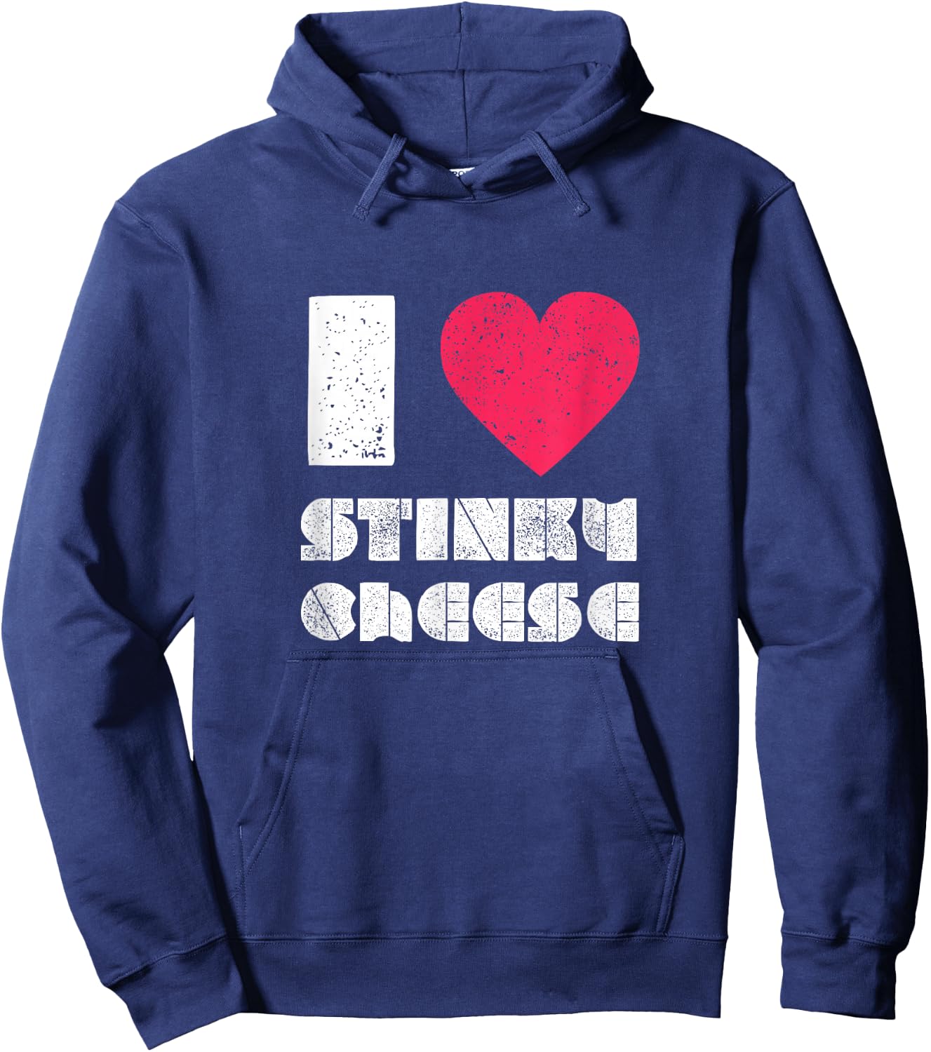 I love Stinky Cheese DIstressed Hoodie - Hoodie | Navy
