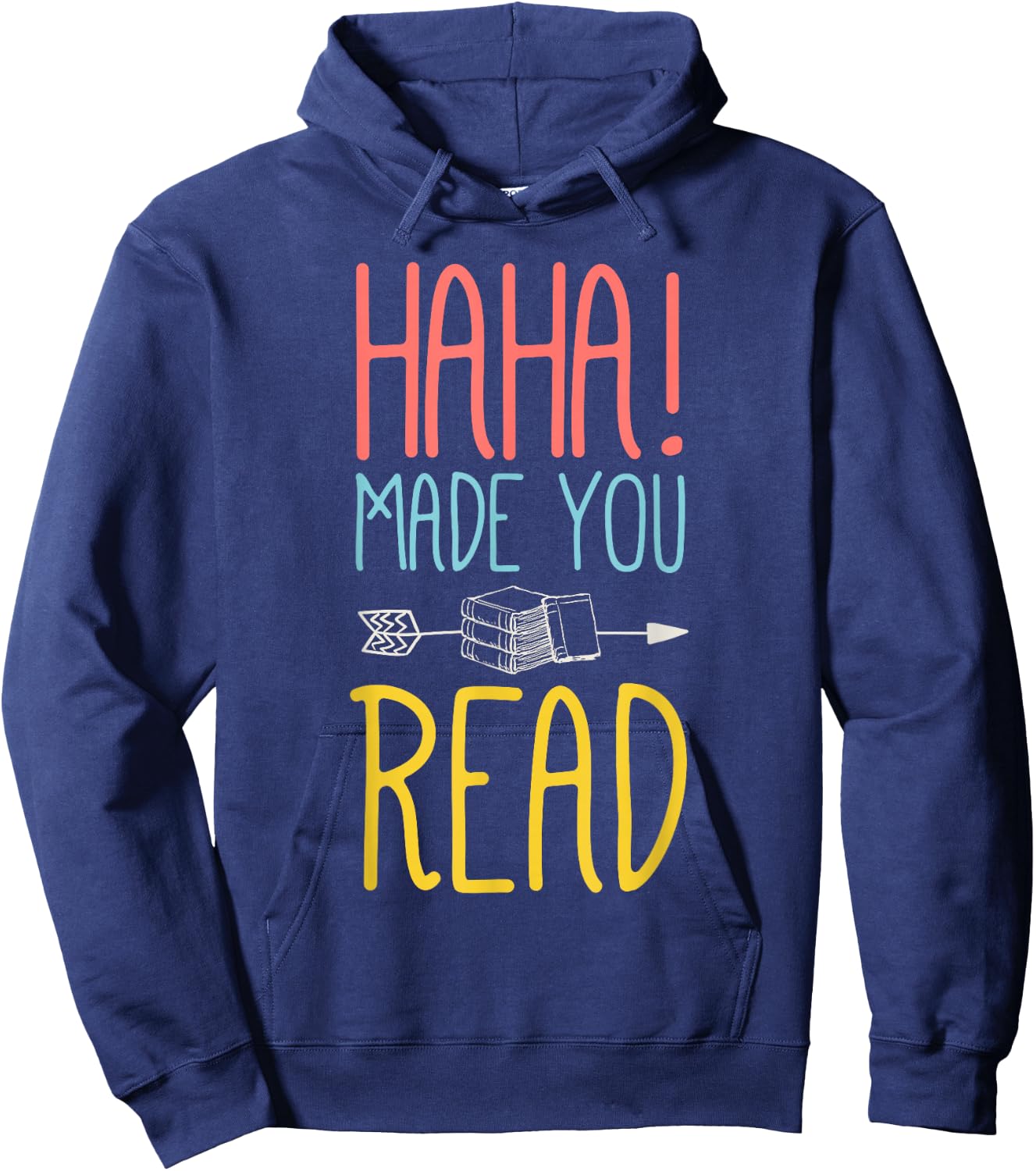 Haha Made You Read Cute School Teacher & Librarian Gifts Hoodie - Hoodie | Navy