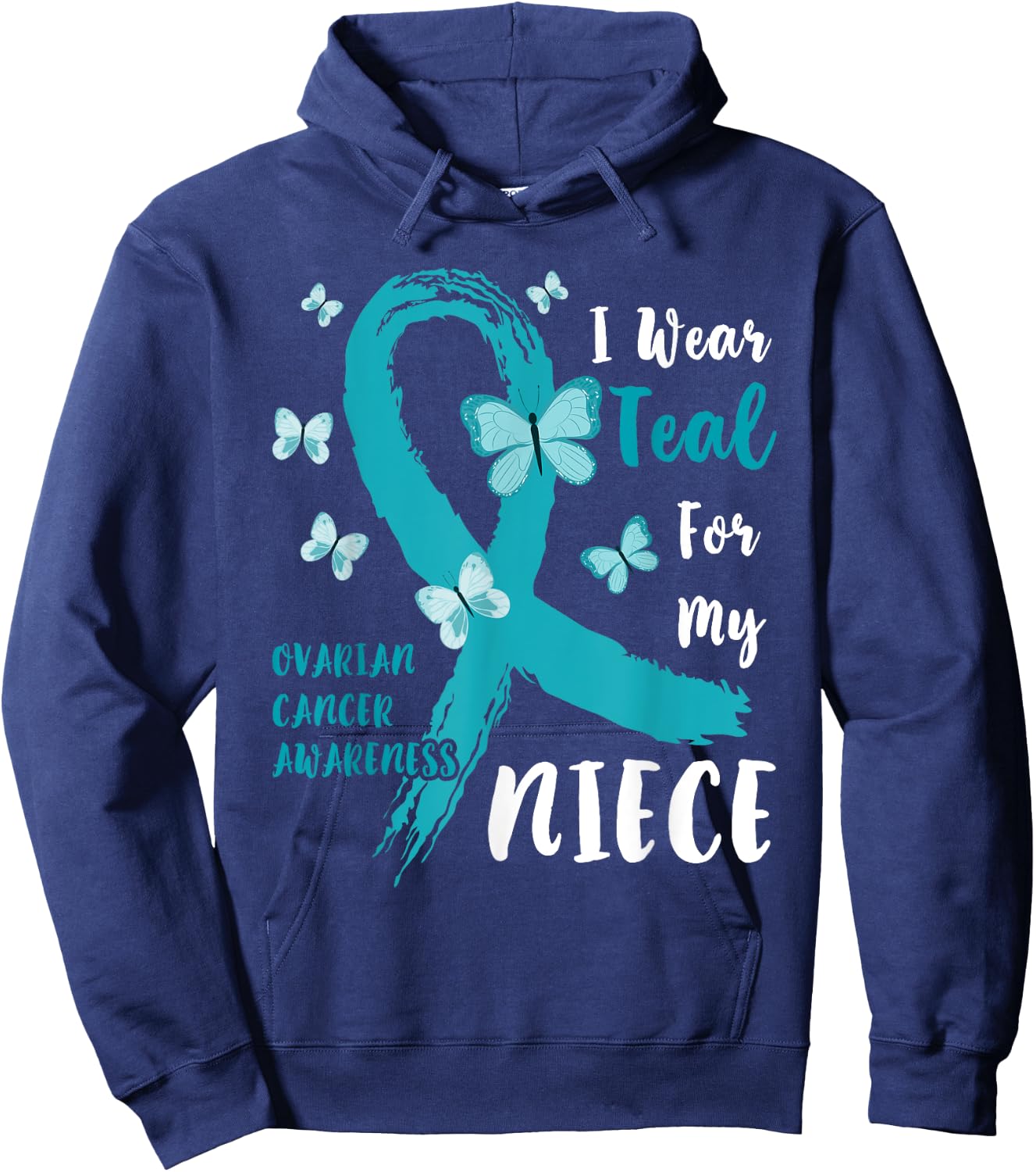 I Wear Teal For My Niece Ovarian Cancer Awareness Family Hoodie - Hoodie | Navy