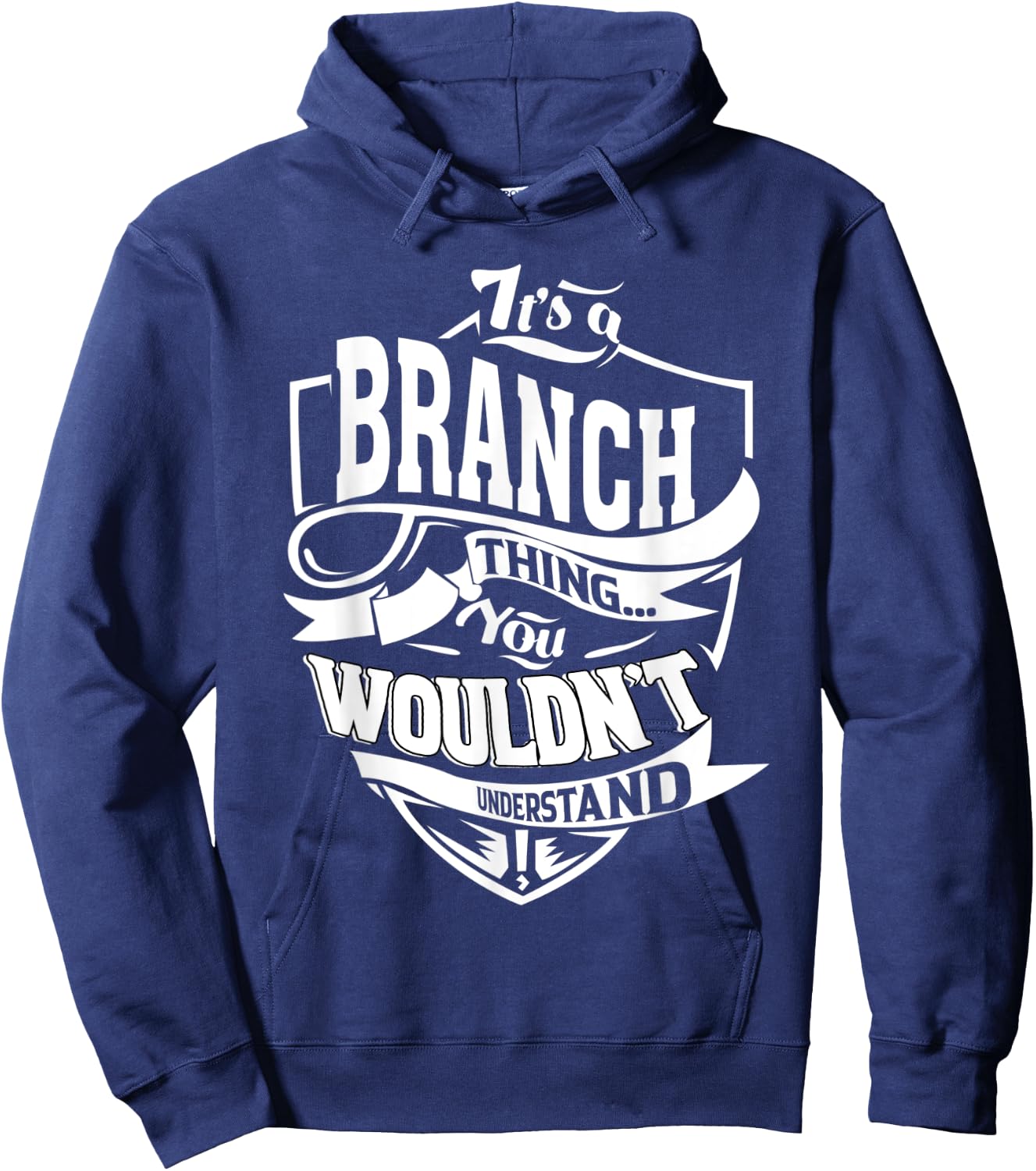 It's a BRANCH Thing Gifts Hoodie - Hoodie | Navy