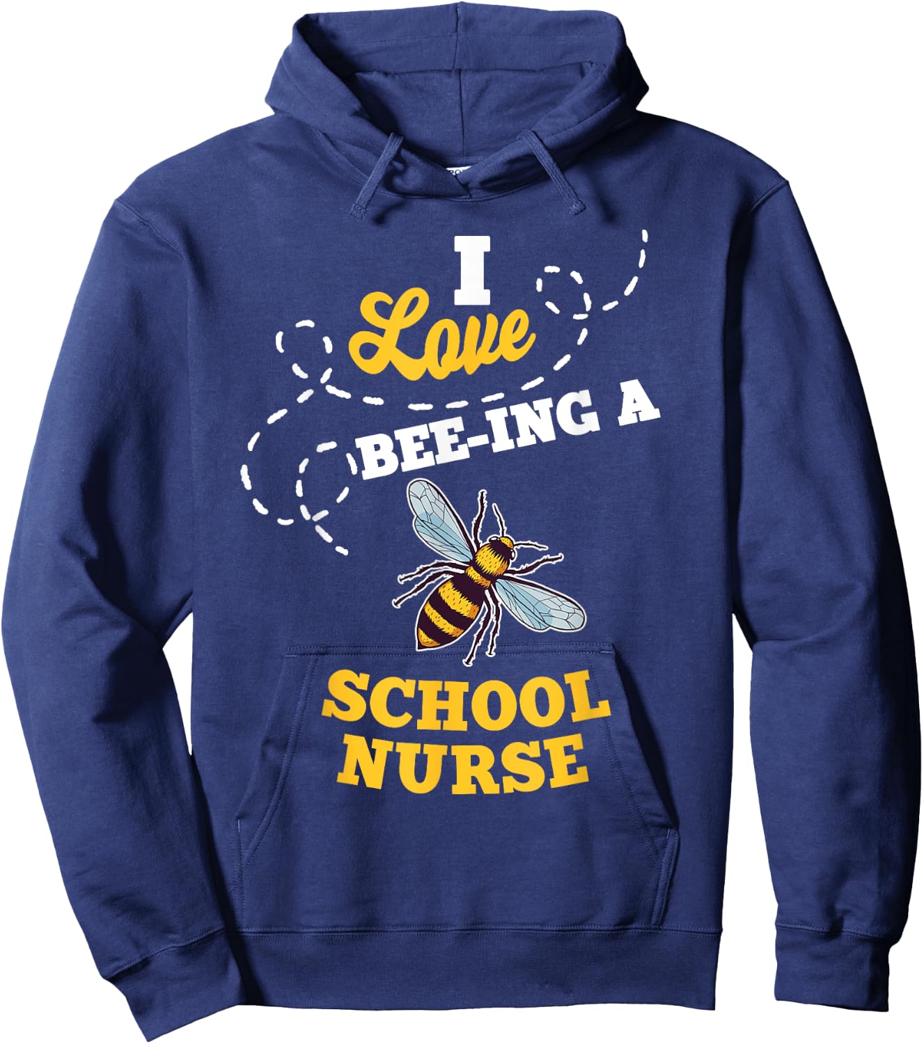 I Love Bee-Ing A School Nurse Honey Bee Job Profession Hoodie - Hoodie | Navy