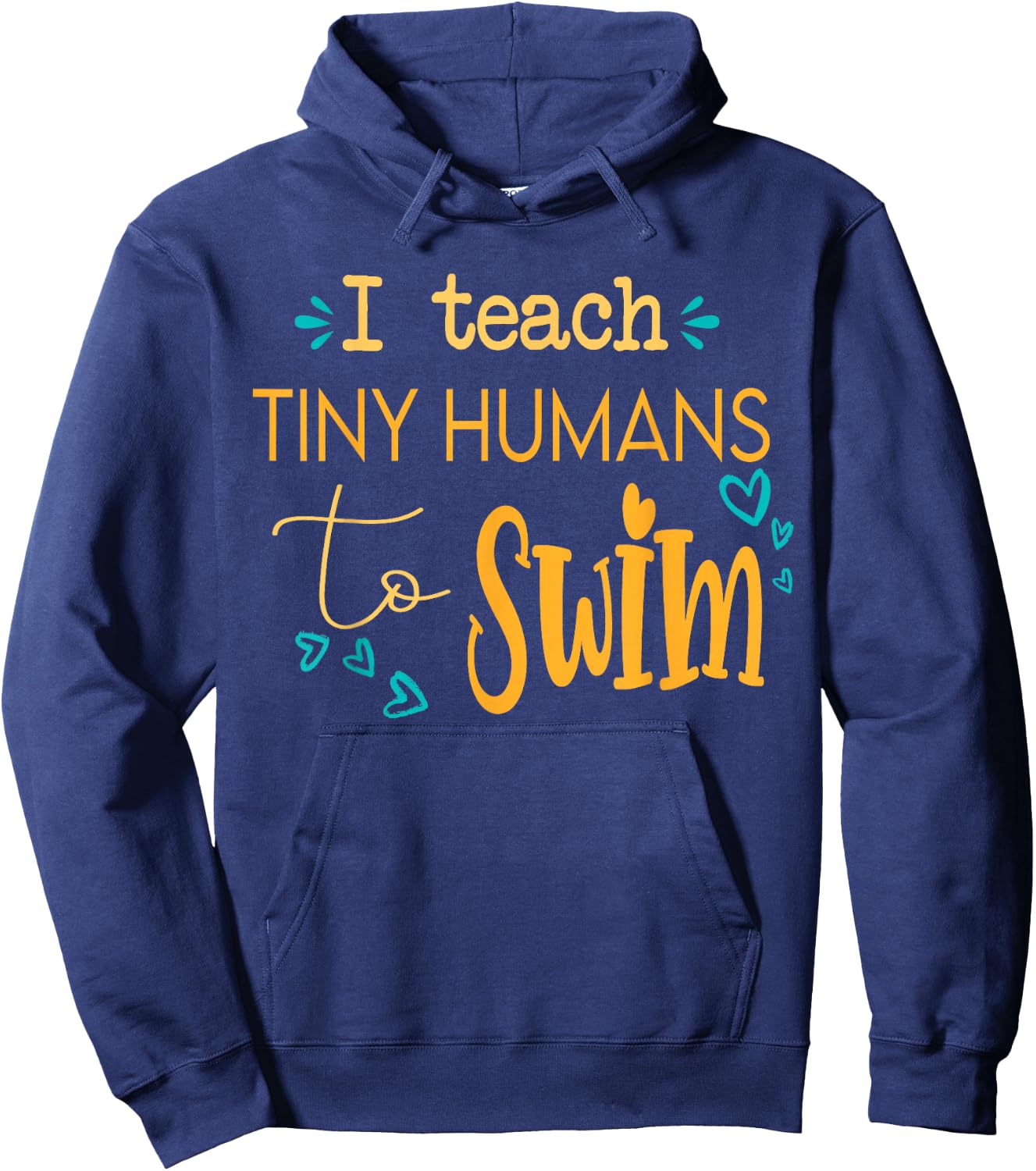cool swim coach I teach tiny humans to swim swimming teacher Hoodie - Hoodie | Navy