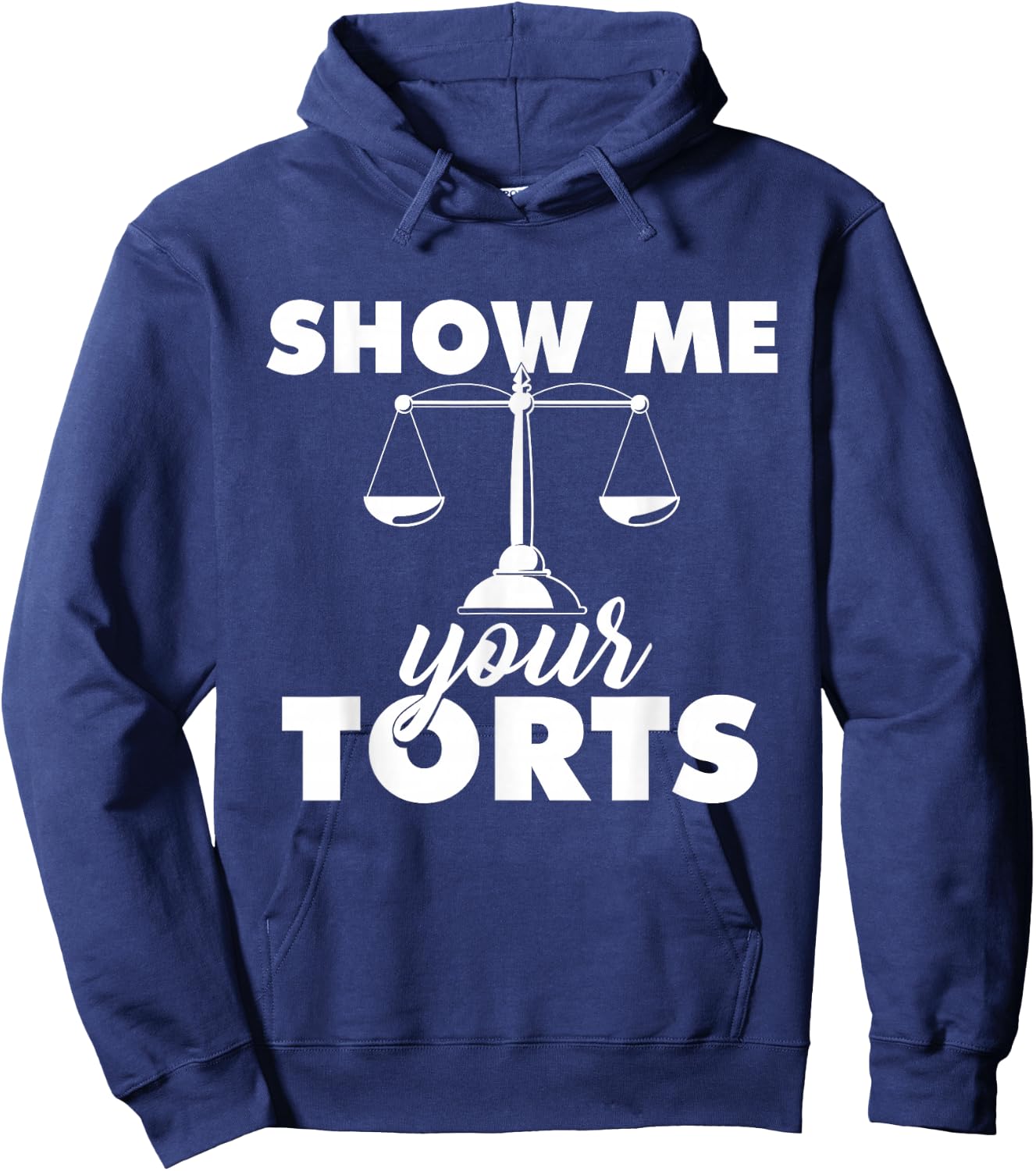 Show Me Your Torts - Lawyer Law School Degree Attorney Hoodie - Hoodie | Navy