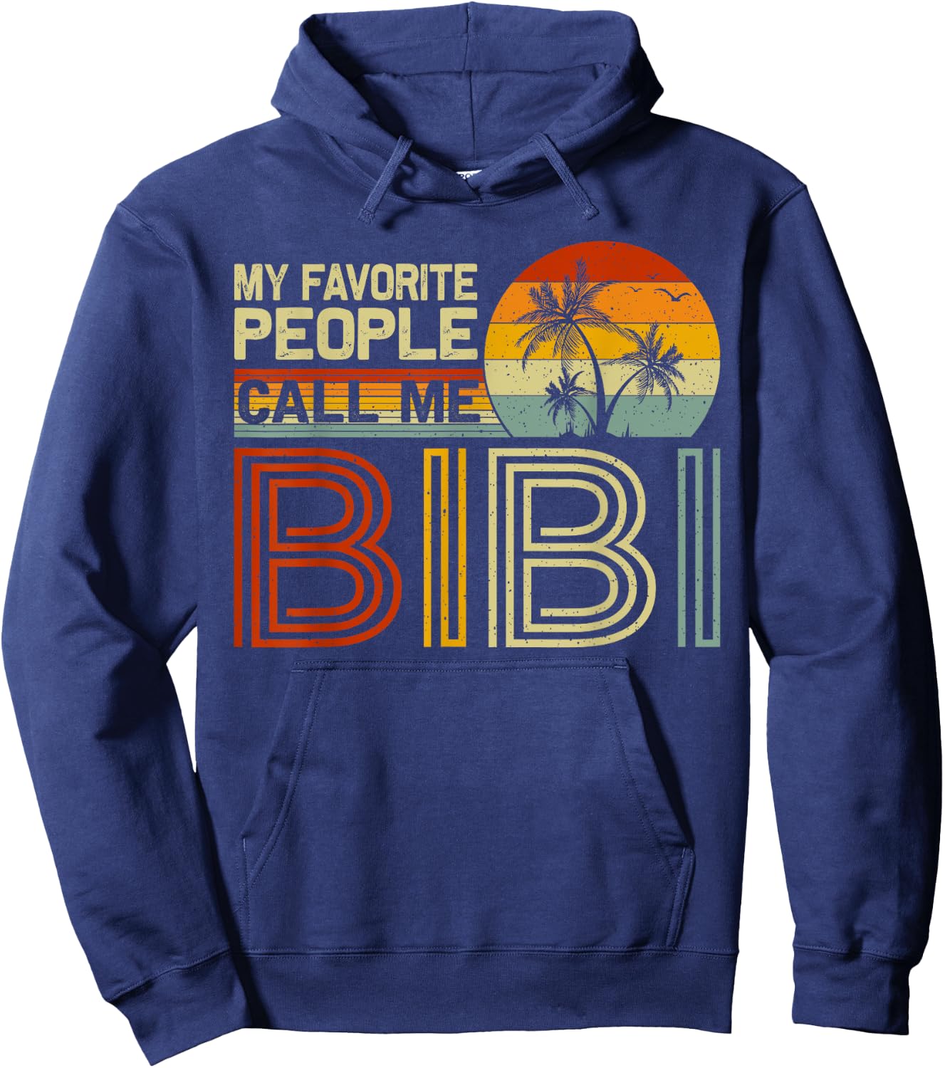 My Favorite People Call Me Bibi Vintage Retro Funny Bibi Hoodie - Hoodie | Navy