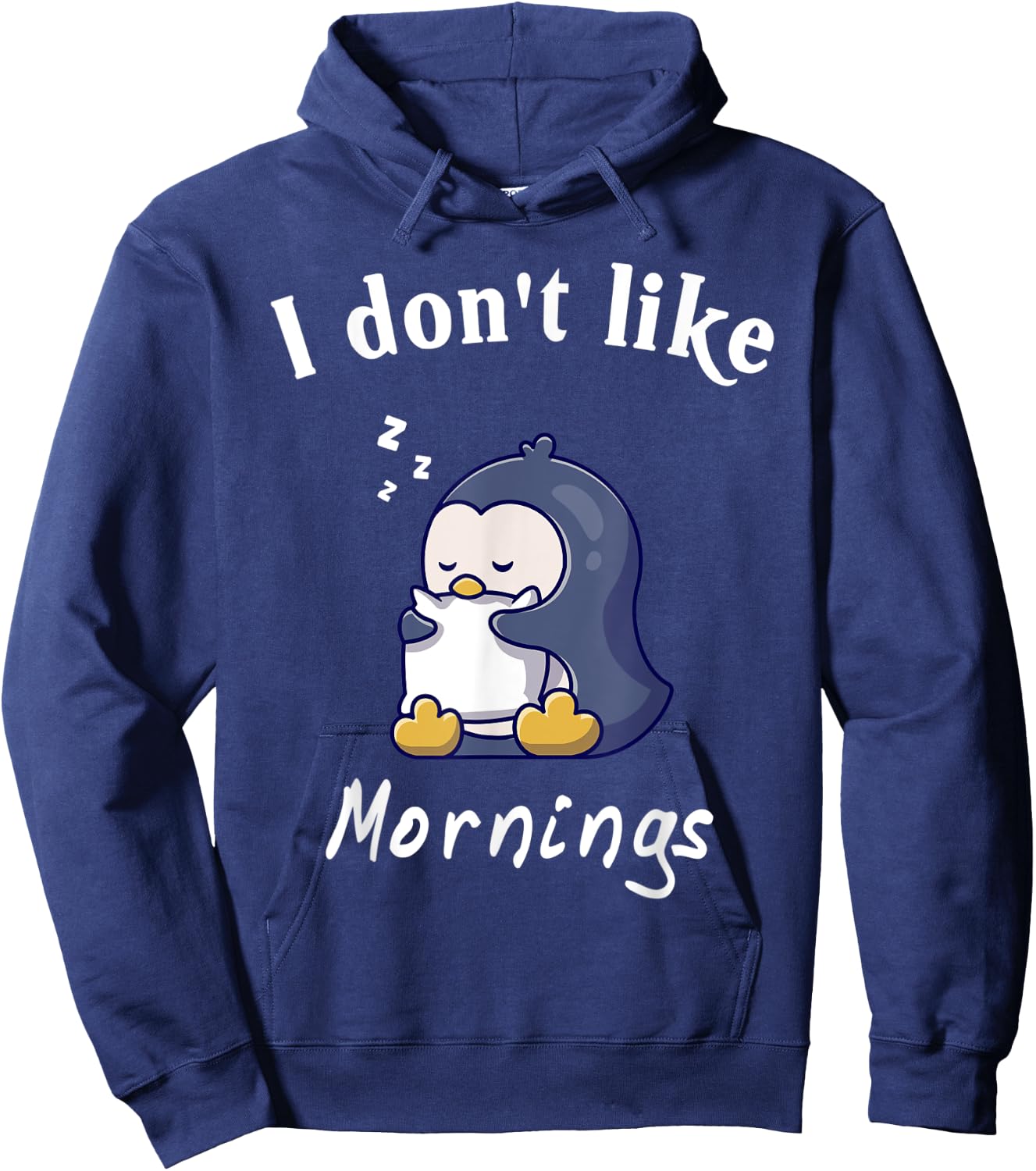 I Dont Like Mornings Cute penguin sleeping Hilarious College Hoodie - Hoodie | Navy