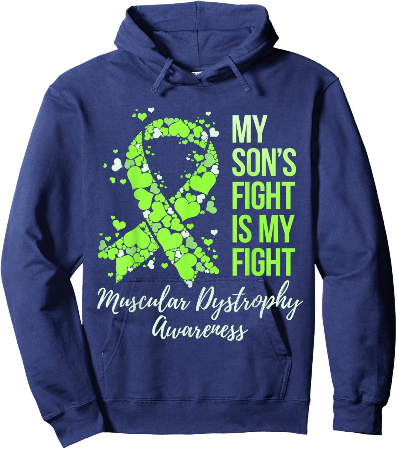 My Son’s Fight Is My Fight Muscular Dystrophy Awareness Hoodie - Hoodie | Navy