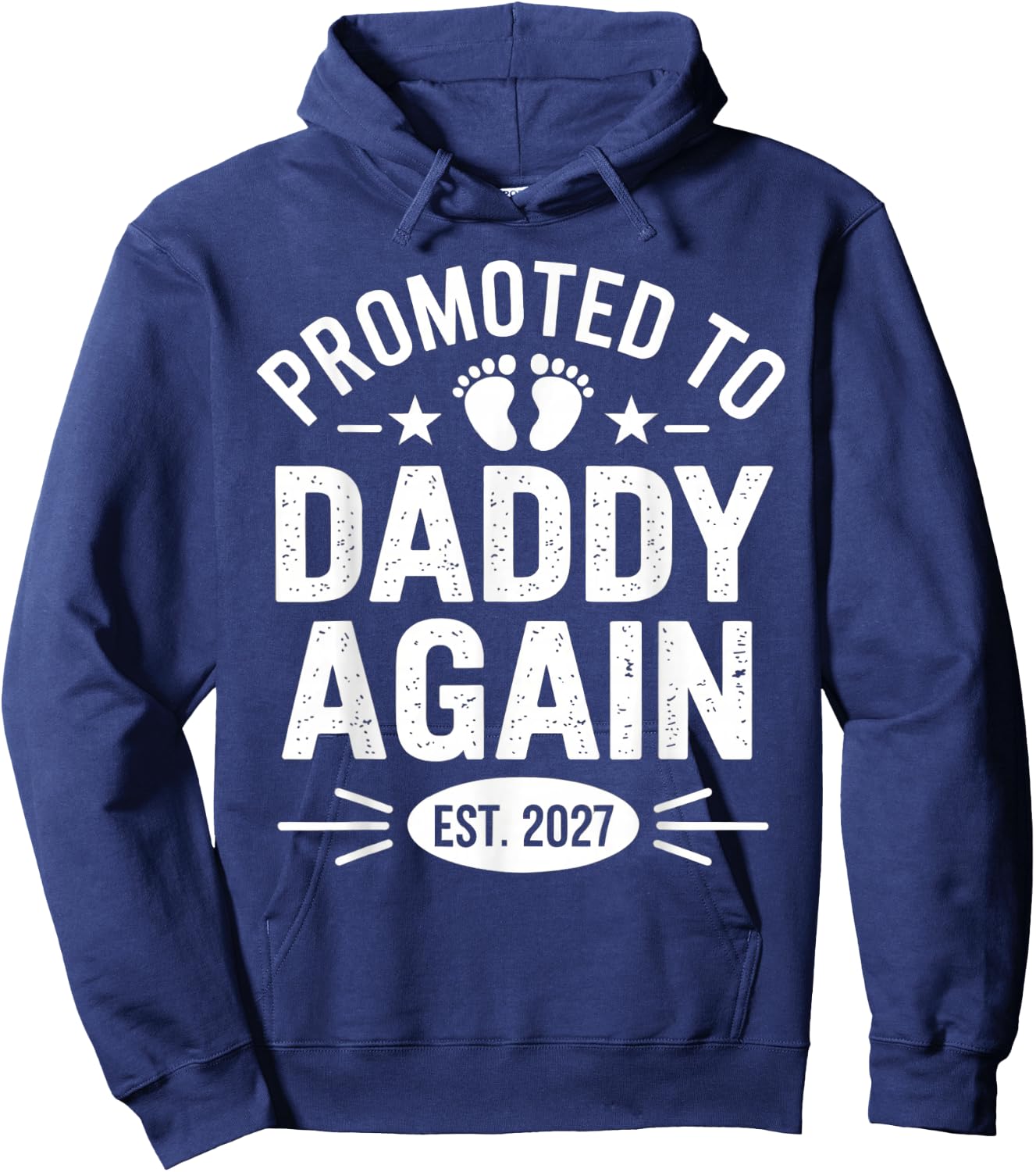 Promoted to Daddy Again Est 2027 First Time Dad Soon to Be Hoodie - Hoodie | Navy
