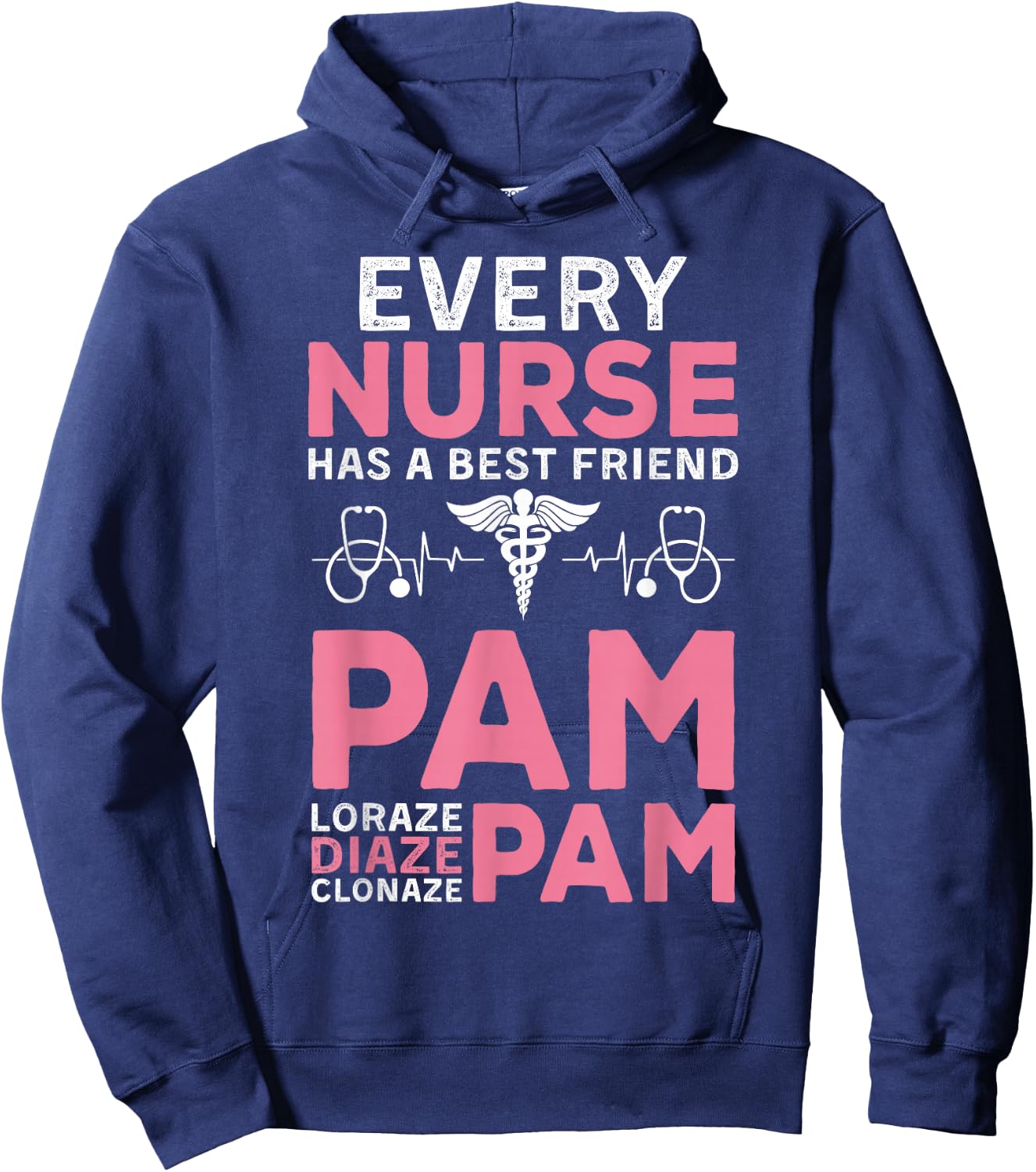 Nurse Best Friend Pam Diazepam Lorazepam Nursing RN LPN CNA Hoodie - Hoodie | Navy