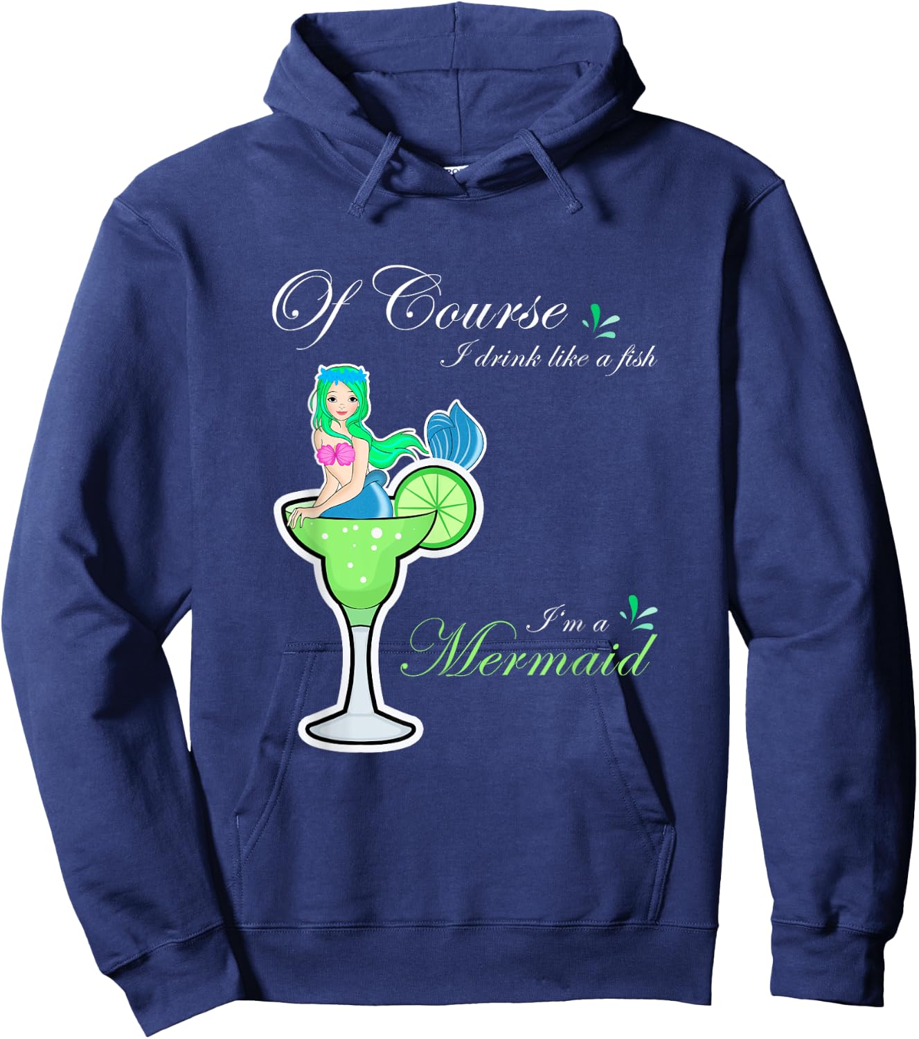 Funny Mermaid Cocktail Drink Fish I'm a Mermaid Women's Hoodie - Hoodie | Navy