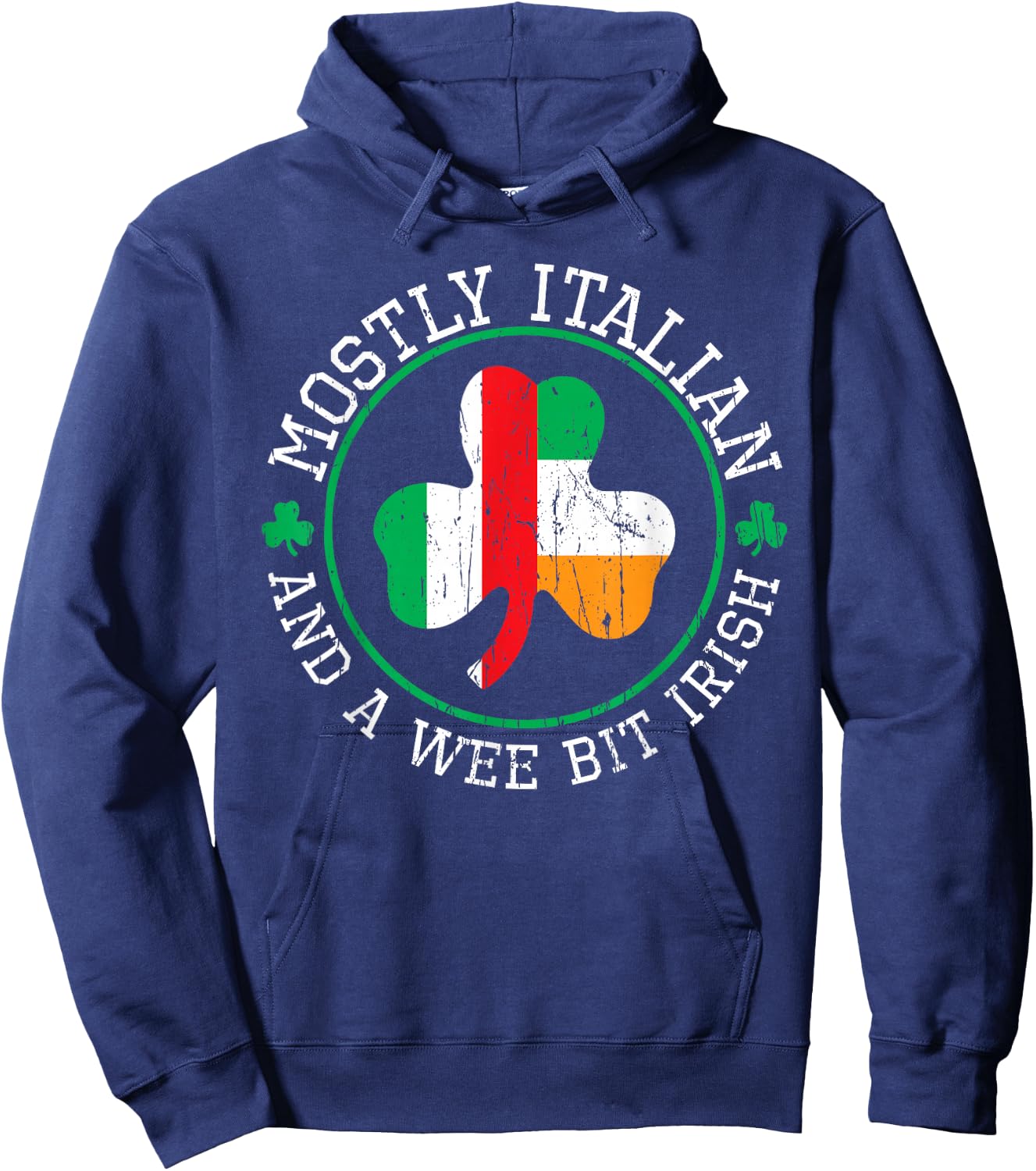 Mostly Italian St Patricks Day Italian Irish St Pattys Day Hoodie - Hoodie | Navy