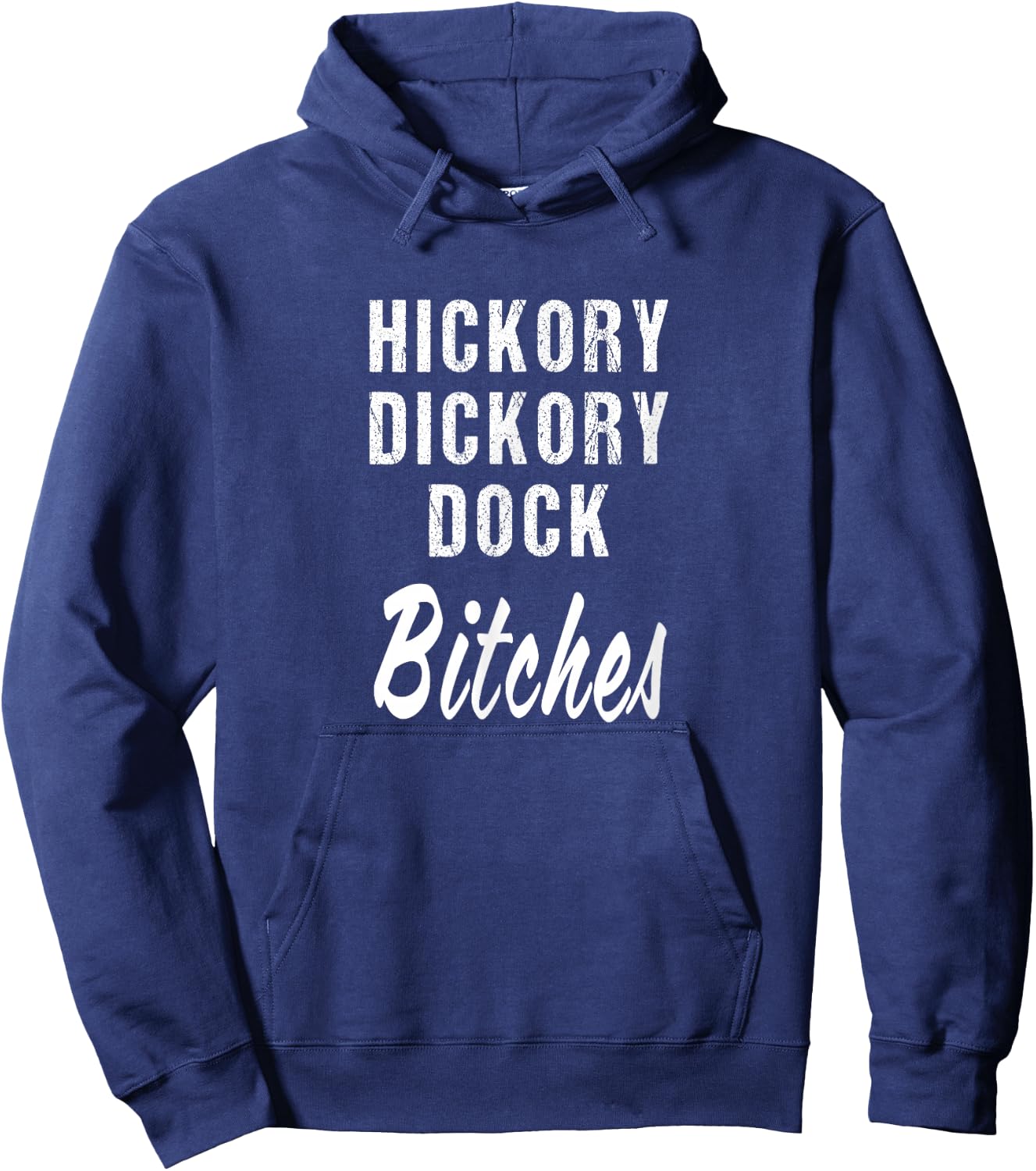 Hickory Dickory Dock Bitches Nursery Parody Rhyme Song Hoodie - Hoodie | Navy