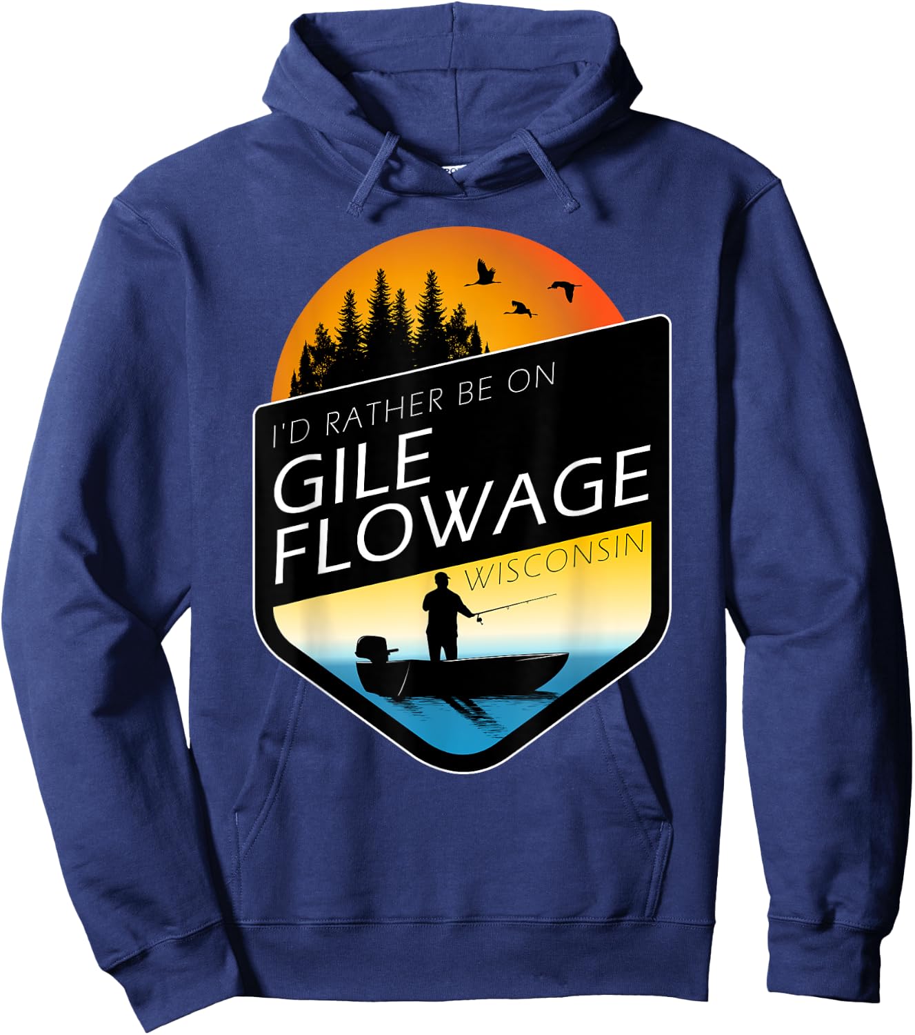 I'd Rather Be On Gile Flowage Wisconsin Sunset Fishing Hoodie - Hoodie | Navy