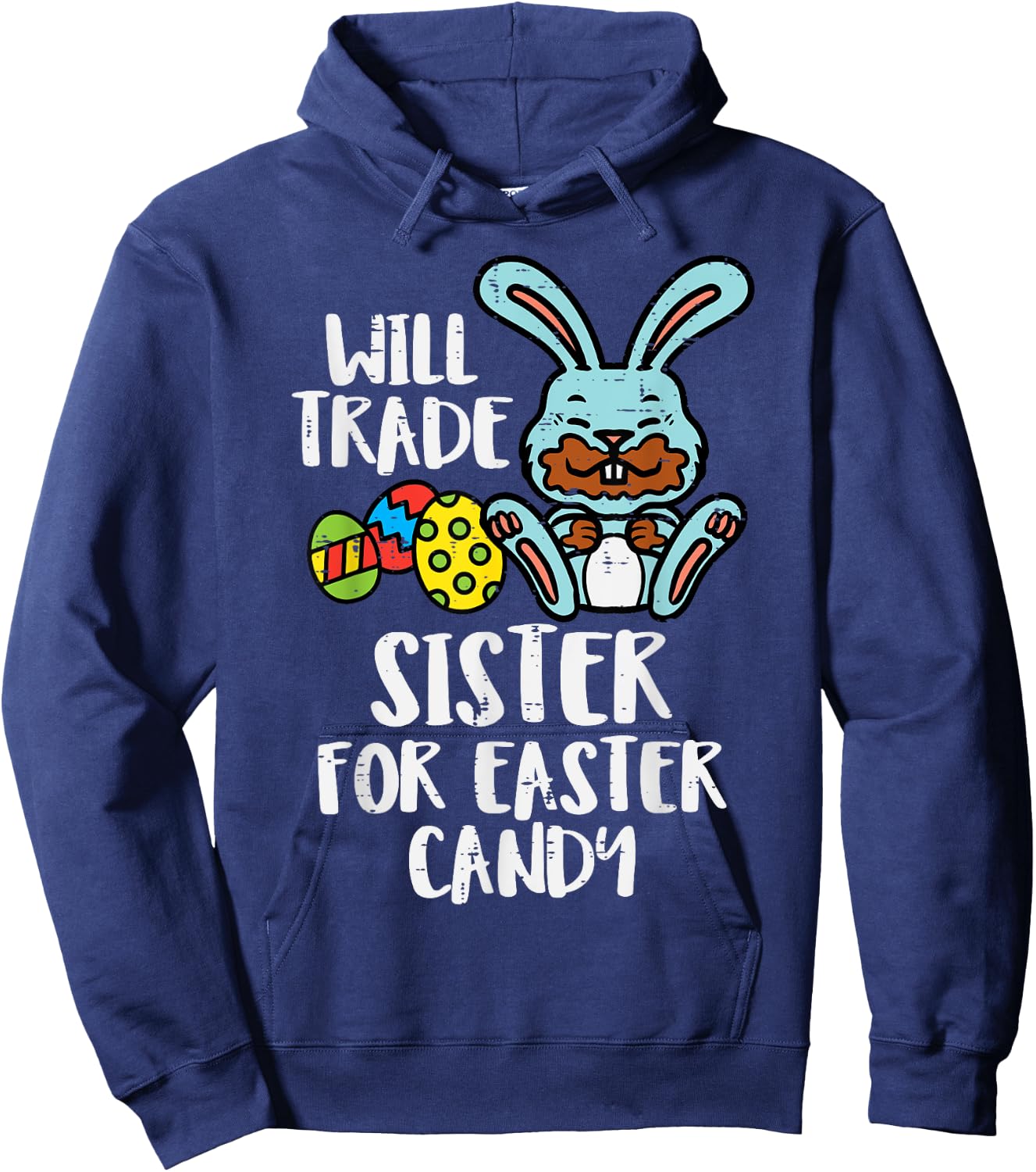 Will Trade Sister For Easter Candy Funny Boys Kids Toddler Hoodie - Hoodie | Navy