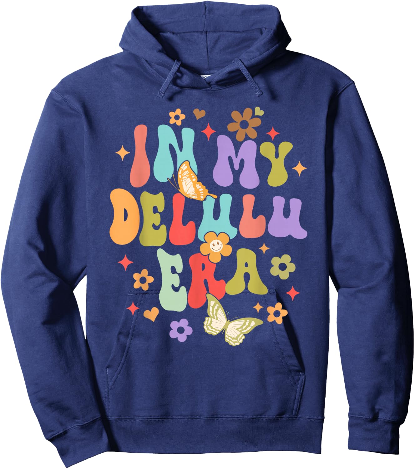 Funny Humor Sarcasm Delusional Manifesting In My Delulu Era Hoodie - Hoodie | Navy