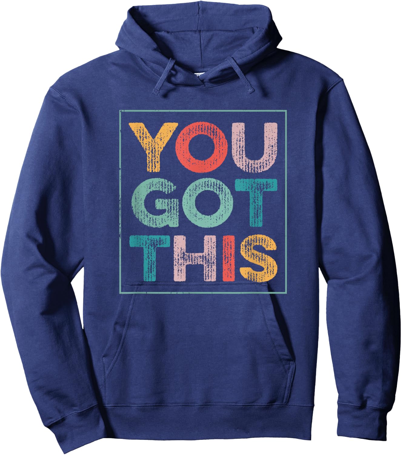 You Got This Saying Cool Motivational Quote Hoodie - Hoodie | Navy