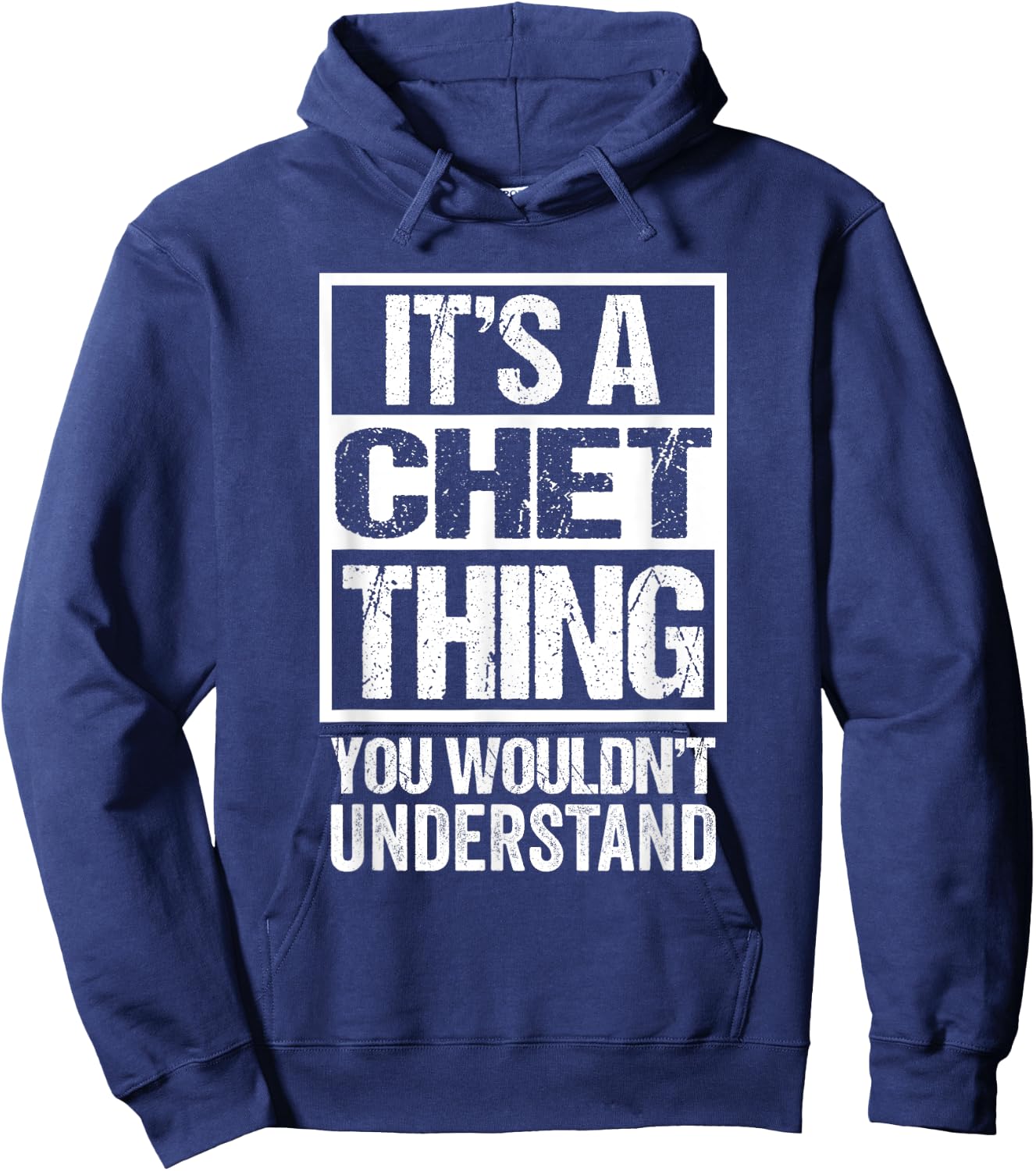It's A Chet Thing You Wouldn't Understand First Name Hoodie - Hoodie | Navy