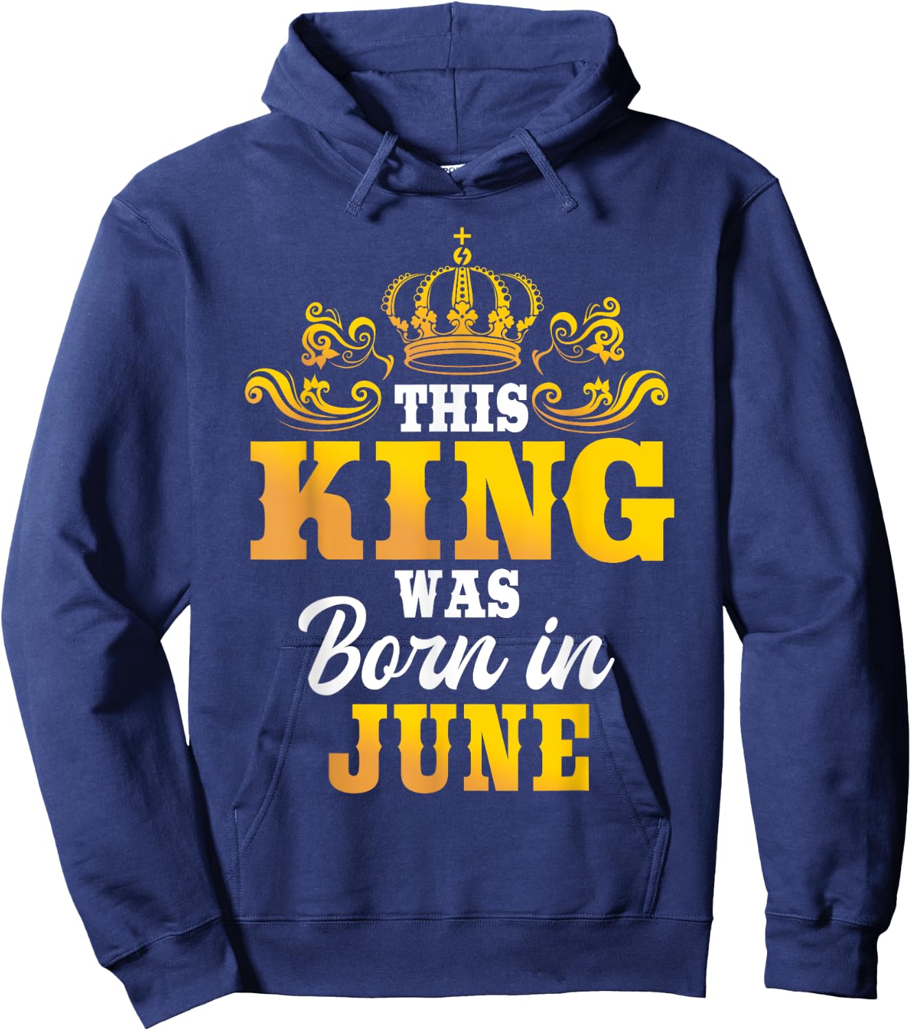 This King Was Born In June Birthday Party Celebration Hoodie - Hoodie | Navy