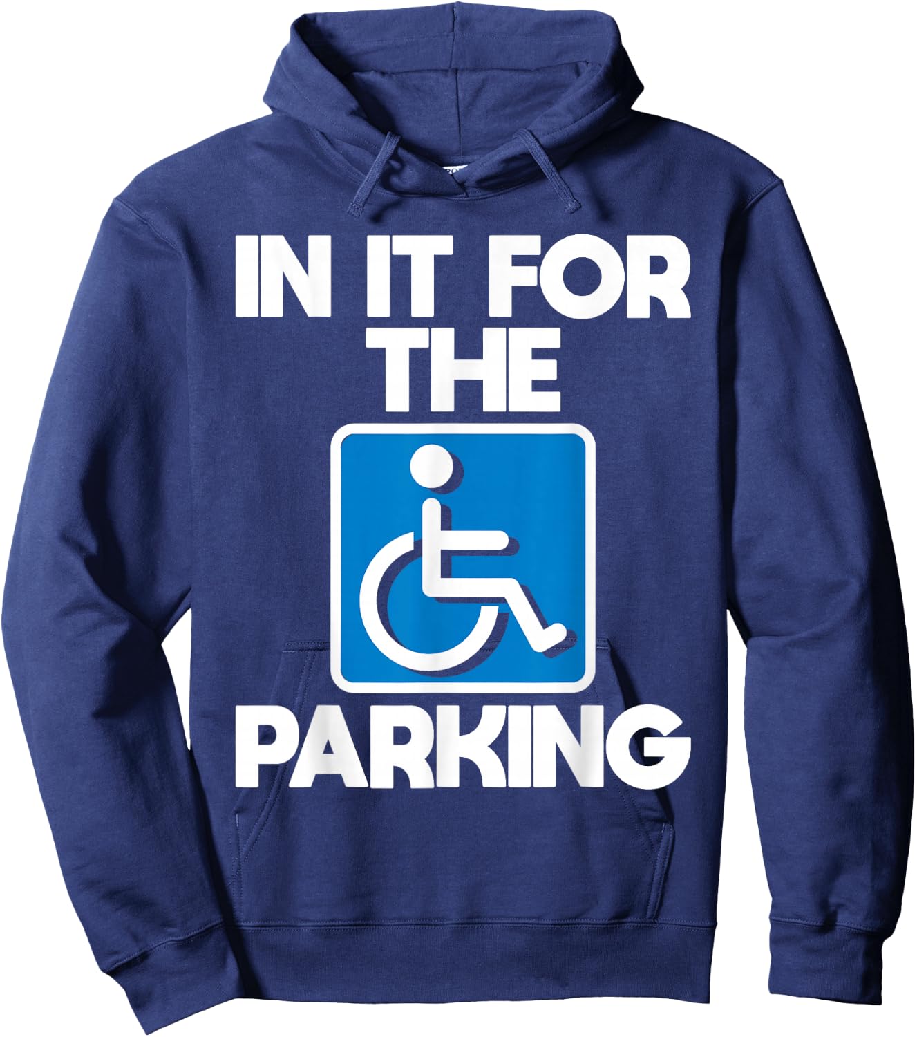in It for The Parking - Wheelchair Handicap Disability Small Hoodie - Hoodie | Navy