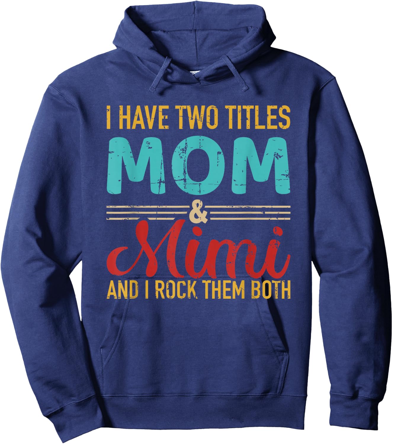 I have two titles Mama and Mimi Oma and Rock both Hoodie - Hoodie | Navy