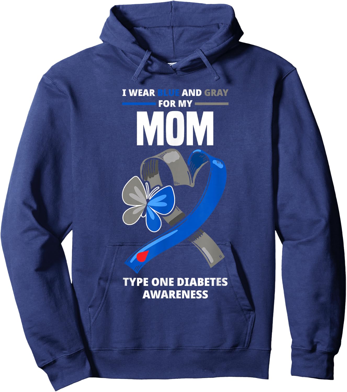 I Wear Blue & Gray For My Mom Type One Diabetes Awareness Hoodie - Hoodie | Navy