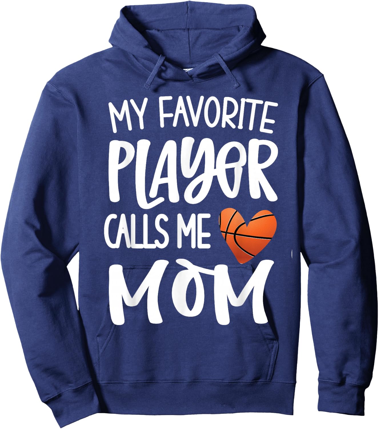 My Favorite Basketball Player Calls Me Mom Basketball Mom Hoodie - Hoodie | Navy