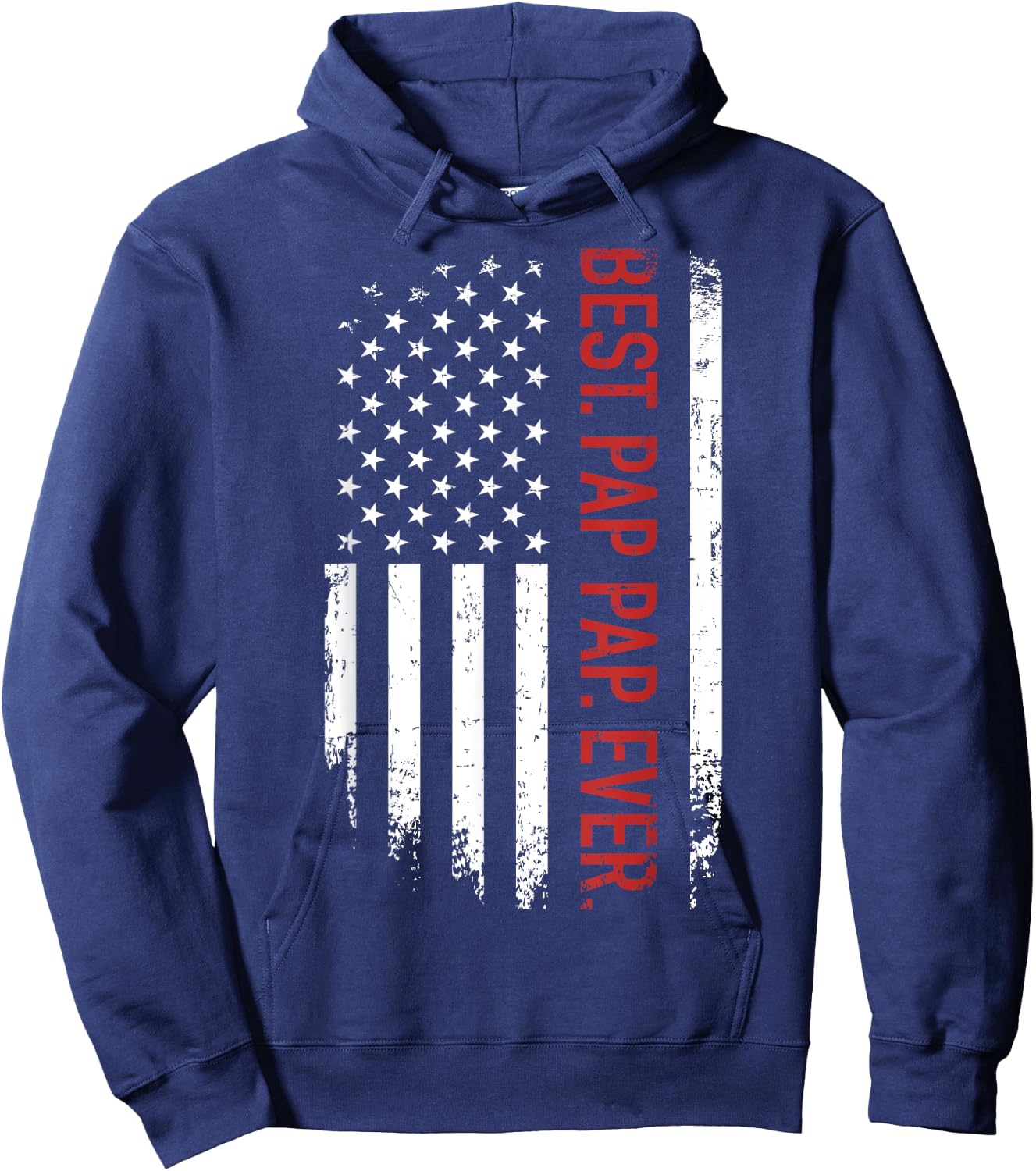 Best pap pap ever with us american flag for father's day Hoodie - Hoodie | Navy