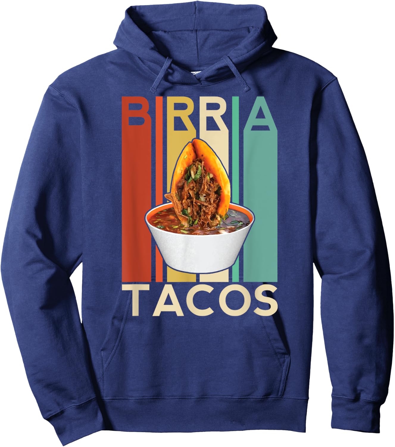 Birria Tacos Mexican Beef Stew Mexican Chivo Truck Street Hoodie - Hoodie | Navy